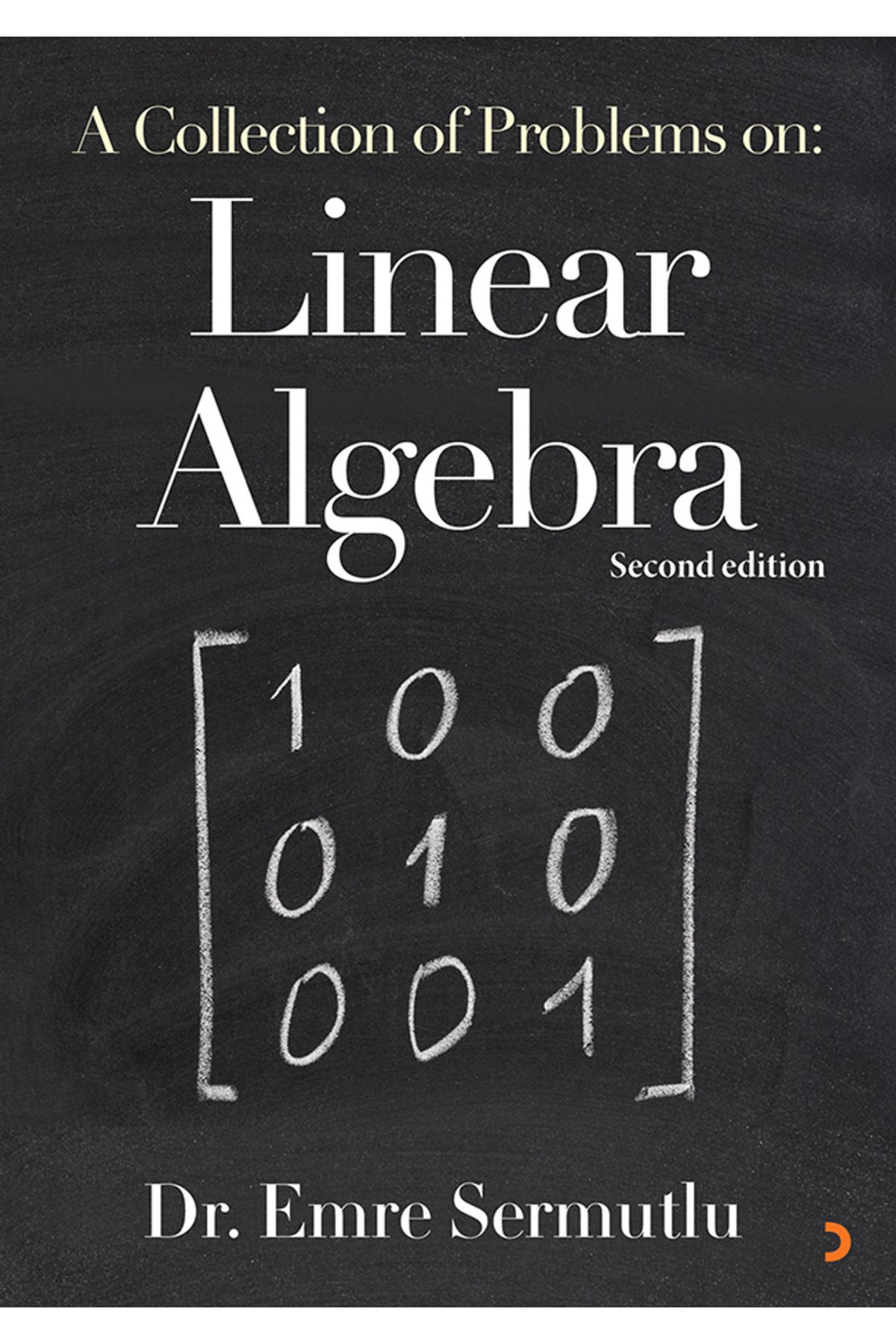 Cinius Yayınları A Collection of Problems on: Linear Algebra
