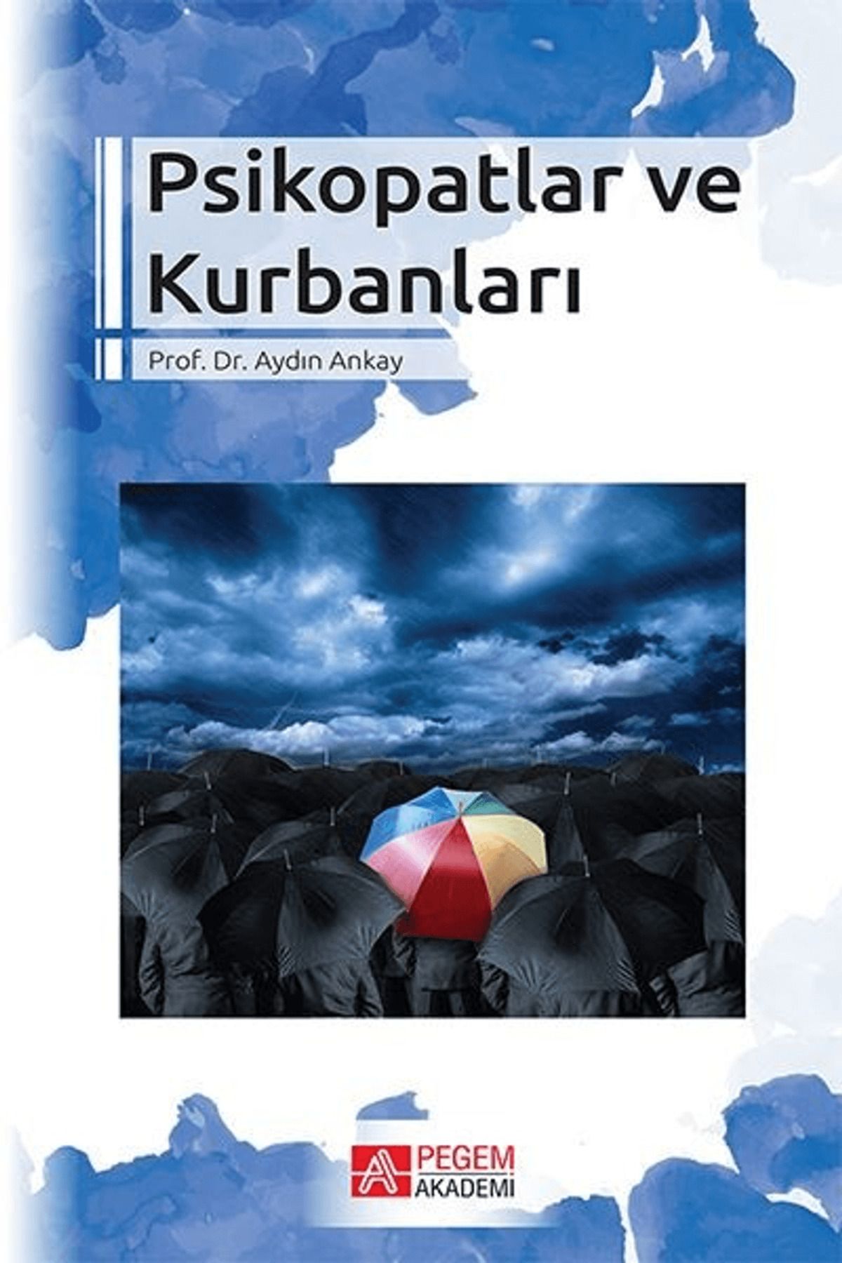 Pegem Akademi Yayıncılık Psikopatlar ve Kurbanları