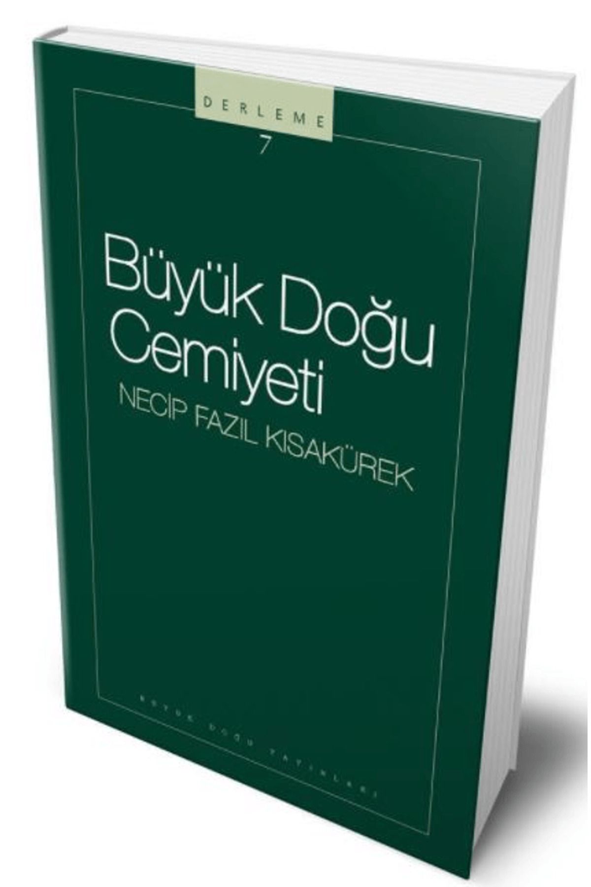 Büyük Doğu Yayınları Büyük Doğu Cemiyeti : 107 - Necip Fazıl Bütün Eserleri
