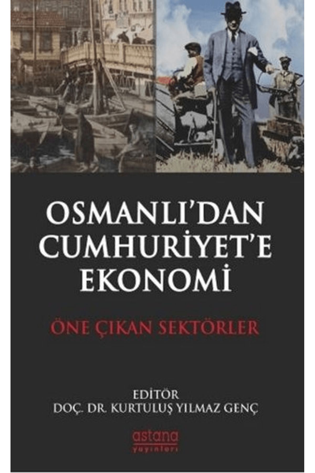 Astana Yayınları Osmanlı'dan Cumhuriyet'e Ekonomi