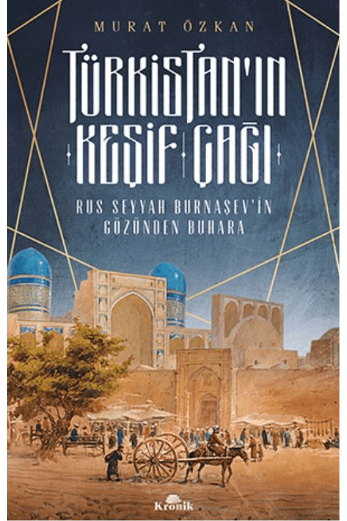 Kronik Kitap Türkistan'ın Keşif Çağı