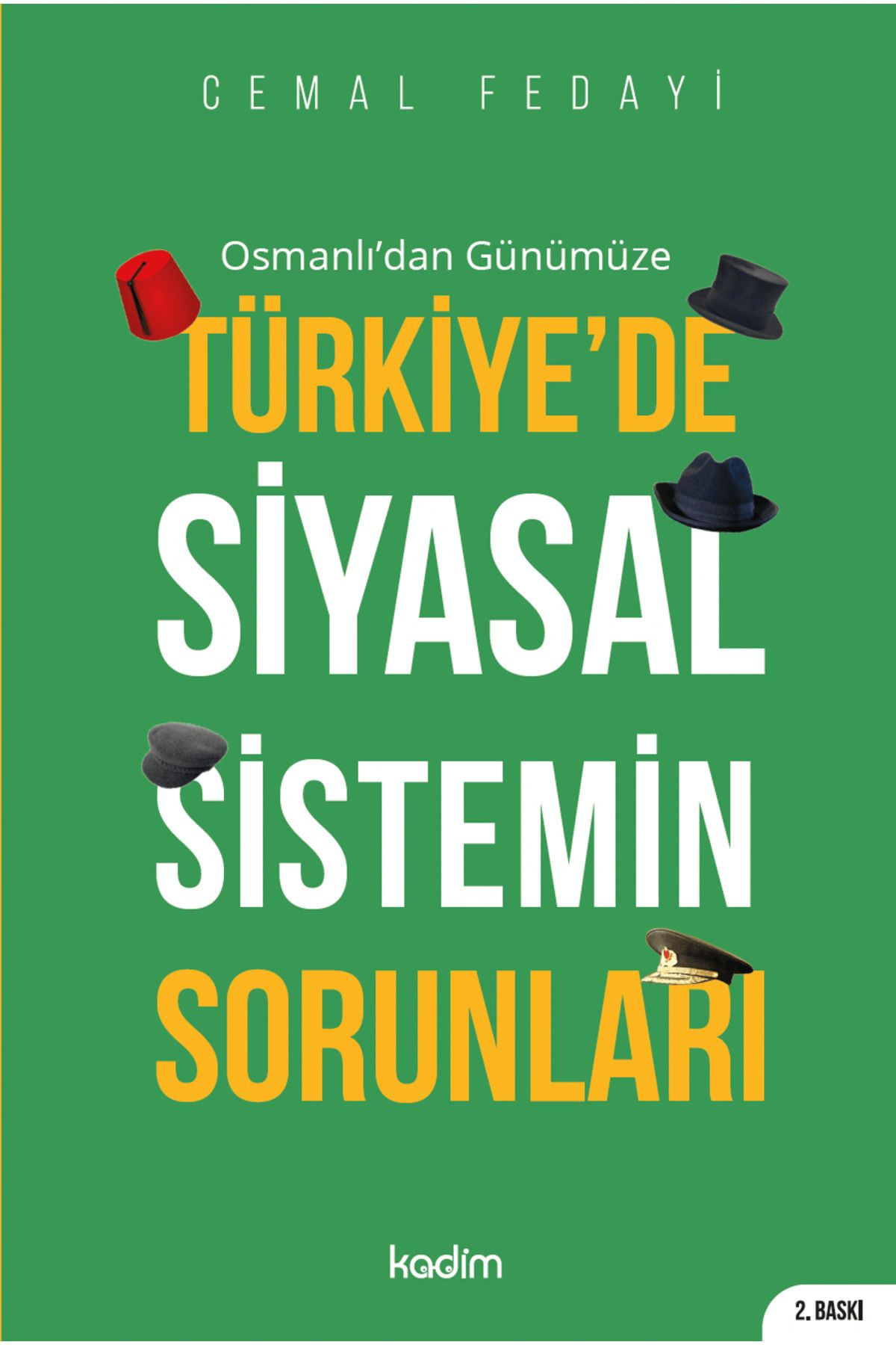 Kadim Yayınları Osmanlı'dan Günümüze Türkiye'de Siyasal Sistemin Sorunları