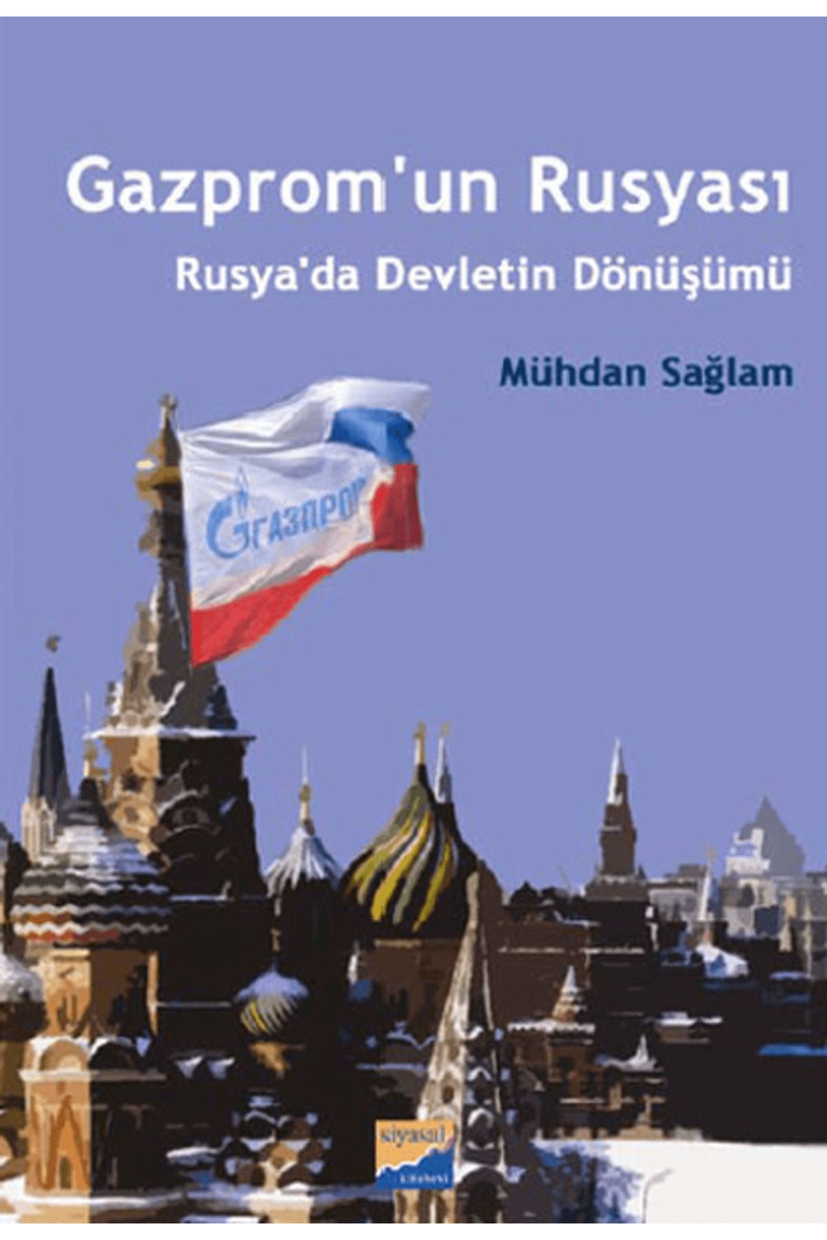 Siyasal Kitabevi Gazprom'un Rusyası