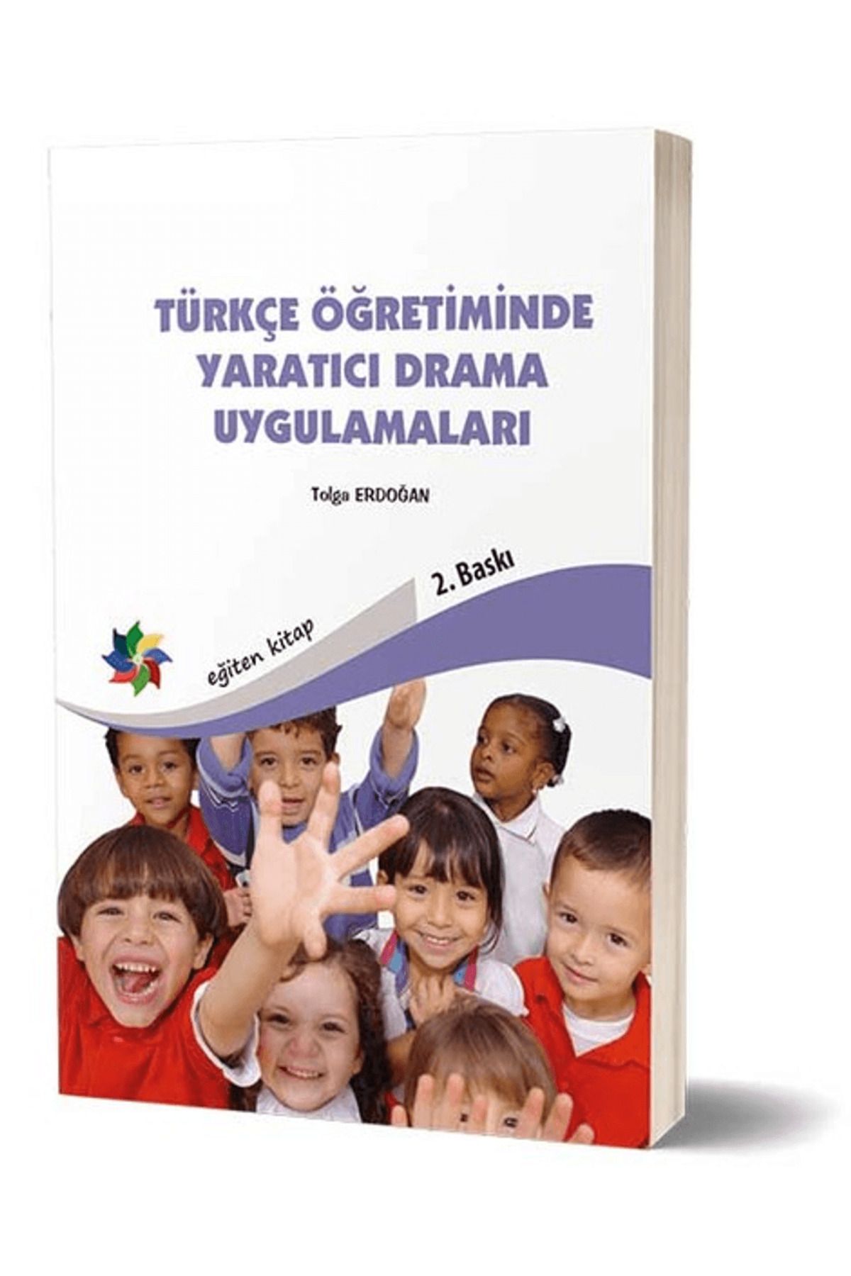 Eğiten Kitap Türkçe Öğretiminde Yaratıcı Drama Uygulamaları