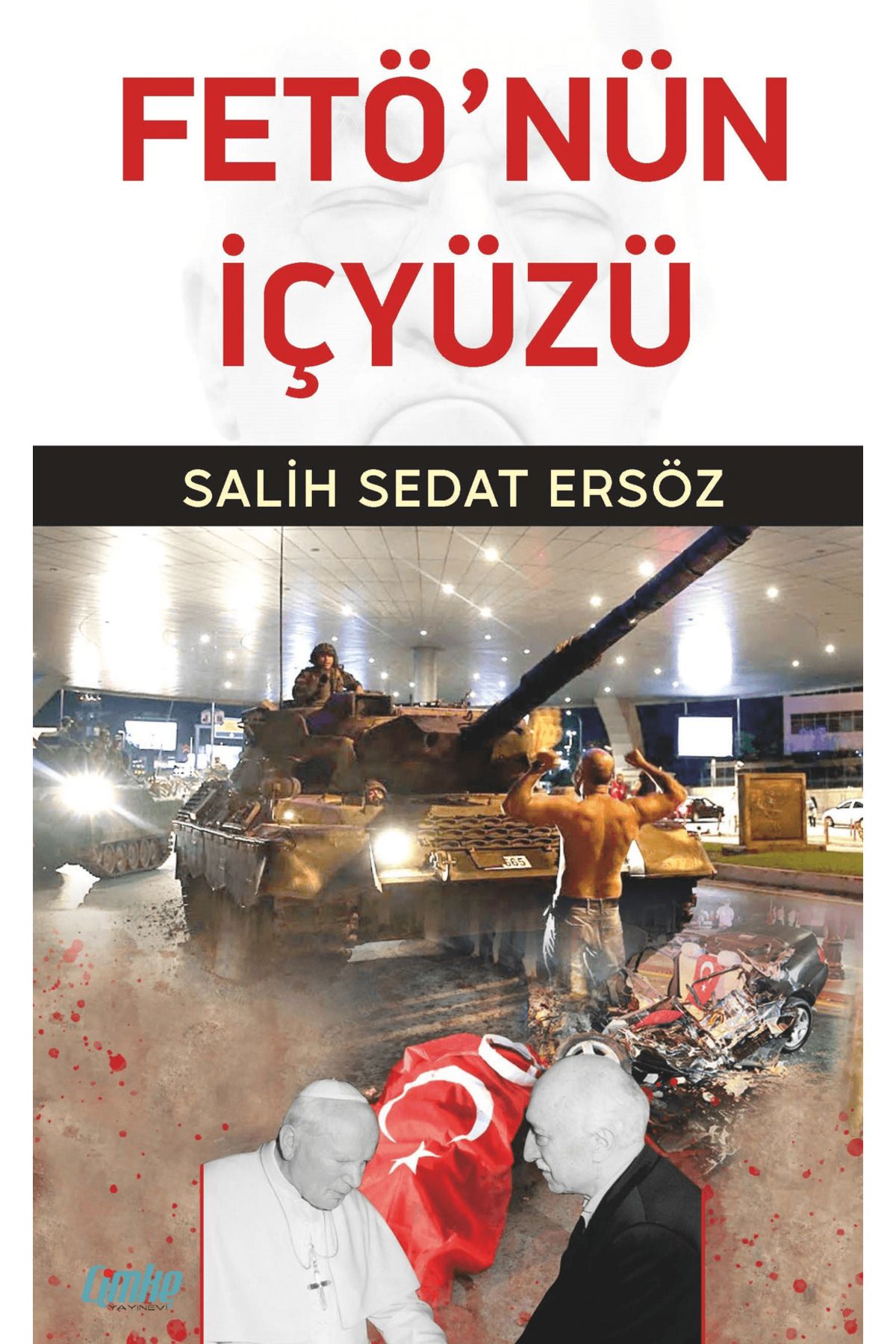 Çimke Yayınevi Fetıö'nün İçyüzü