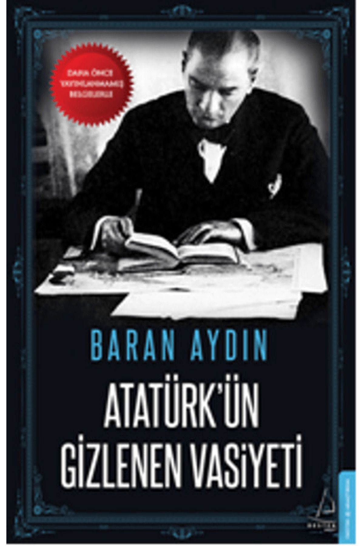 Destek Yayınları Atatürk'ün Gizlenen Vasiyeti