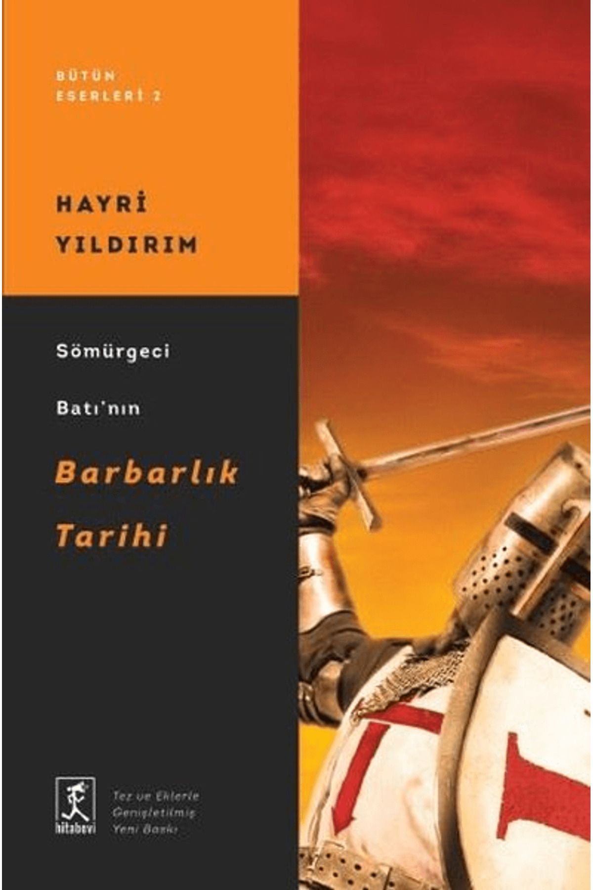 Hitabevi Yayınları Sömürgeci Batı'nın Barbarlık Tarihi