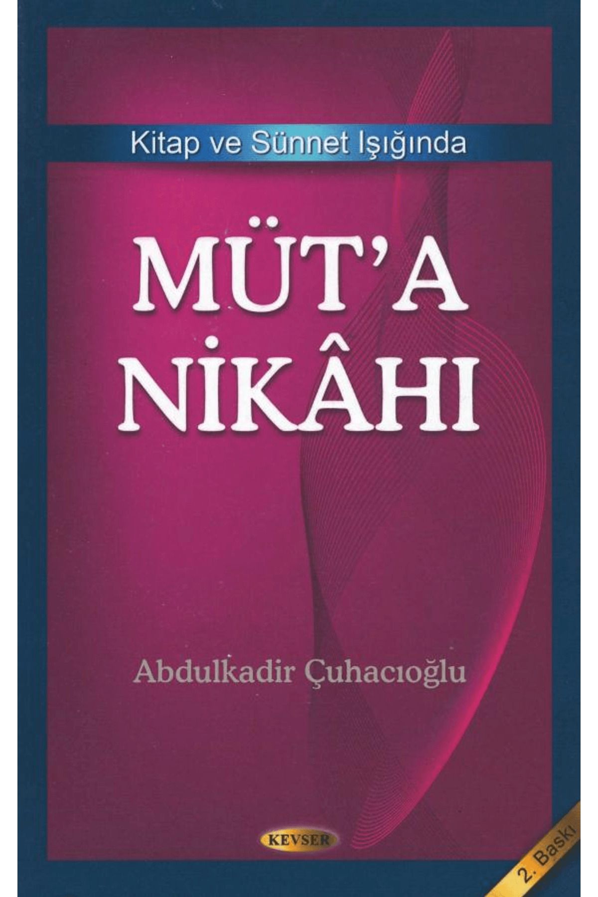 Kevser Yayınları Kitap ve Sünnet Işığında Müt’a Nikahı