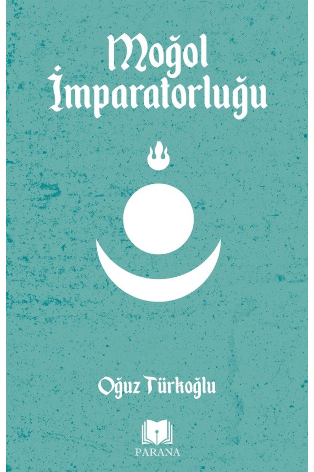 Parana Yayınları Moğol İmparatorluğu