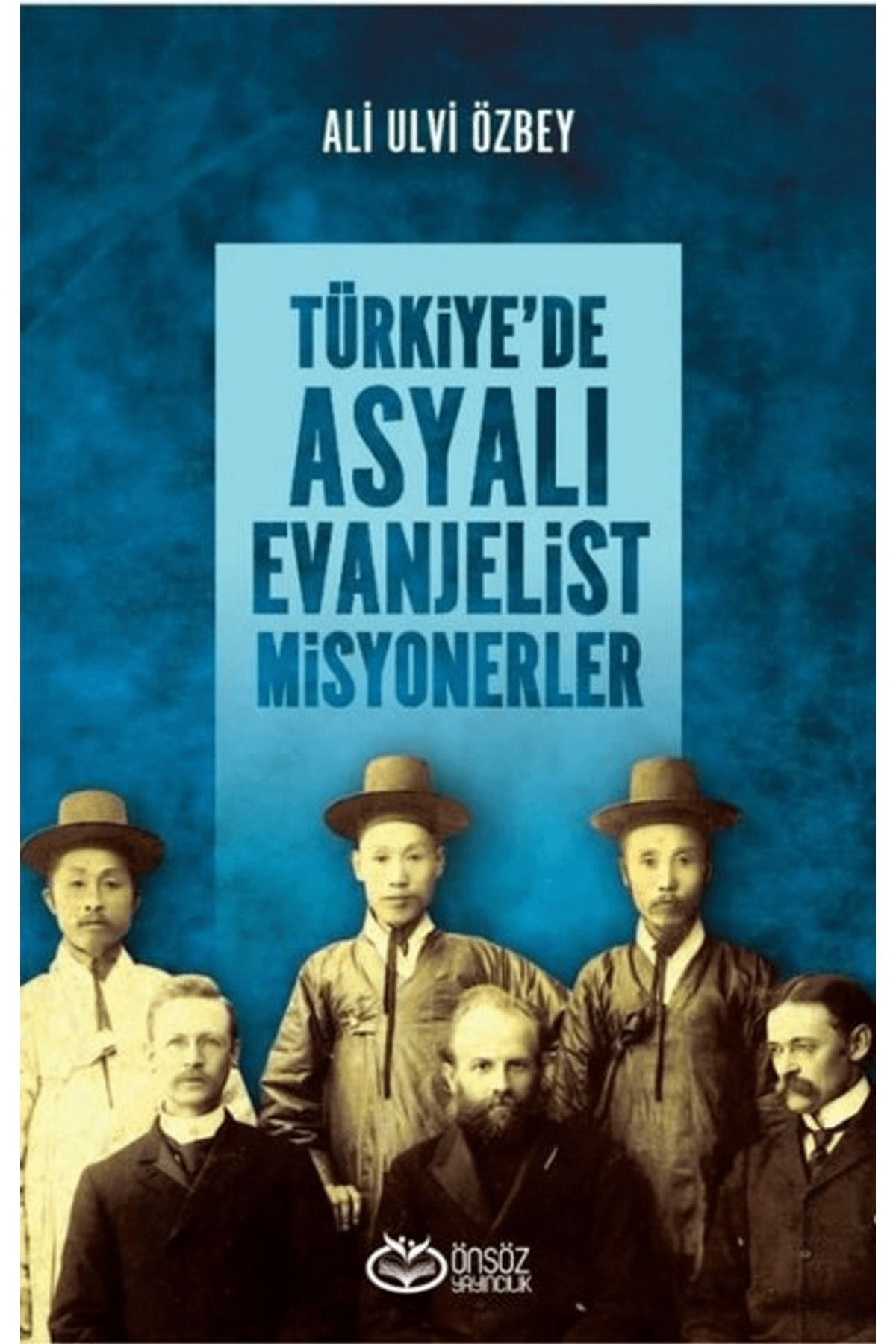 Önsöz Yayıncılık Türkiye'de Asyalı Evanjelist Misyonerler