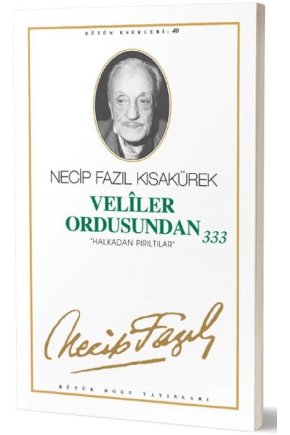 Büyük Doğu Yayınları Veliler Ordusundan 333 : 34 - Necip Fazıl Bütün Eserleri