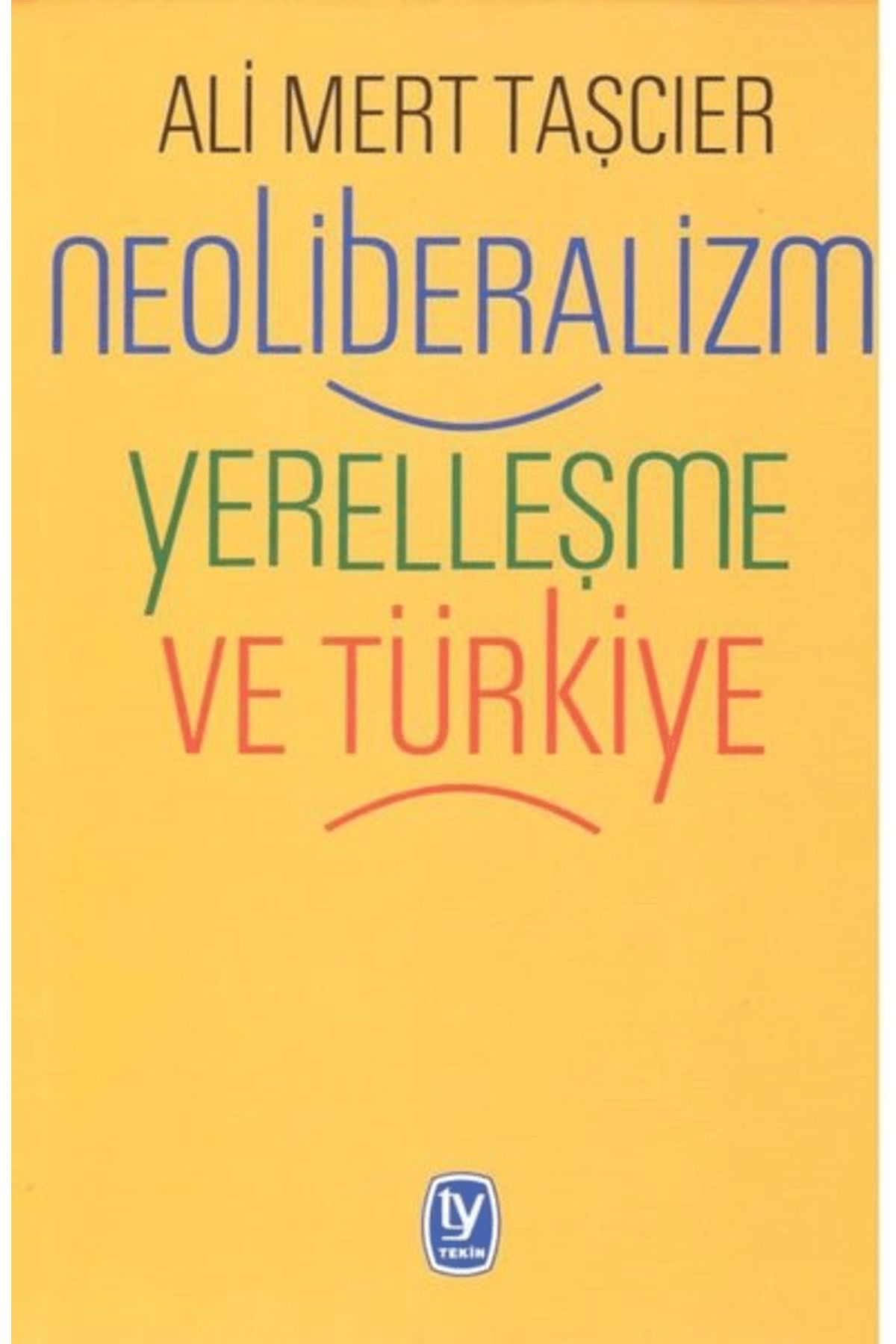 Tekin Yayınevi Neoliberalizm Yerelleşme ve Türkiye