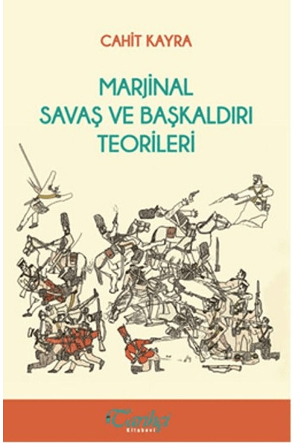 Tarihçi Kitabevi Marjinal Savaş ve Başkaldırı Teorileri