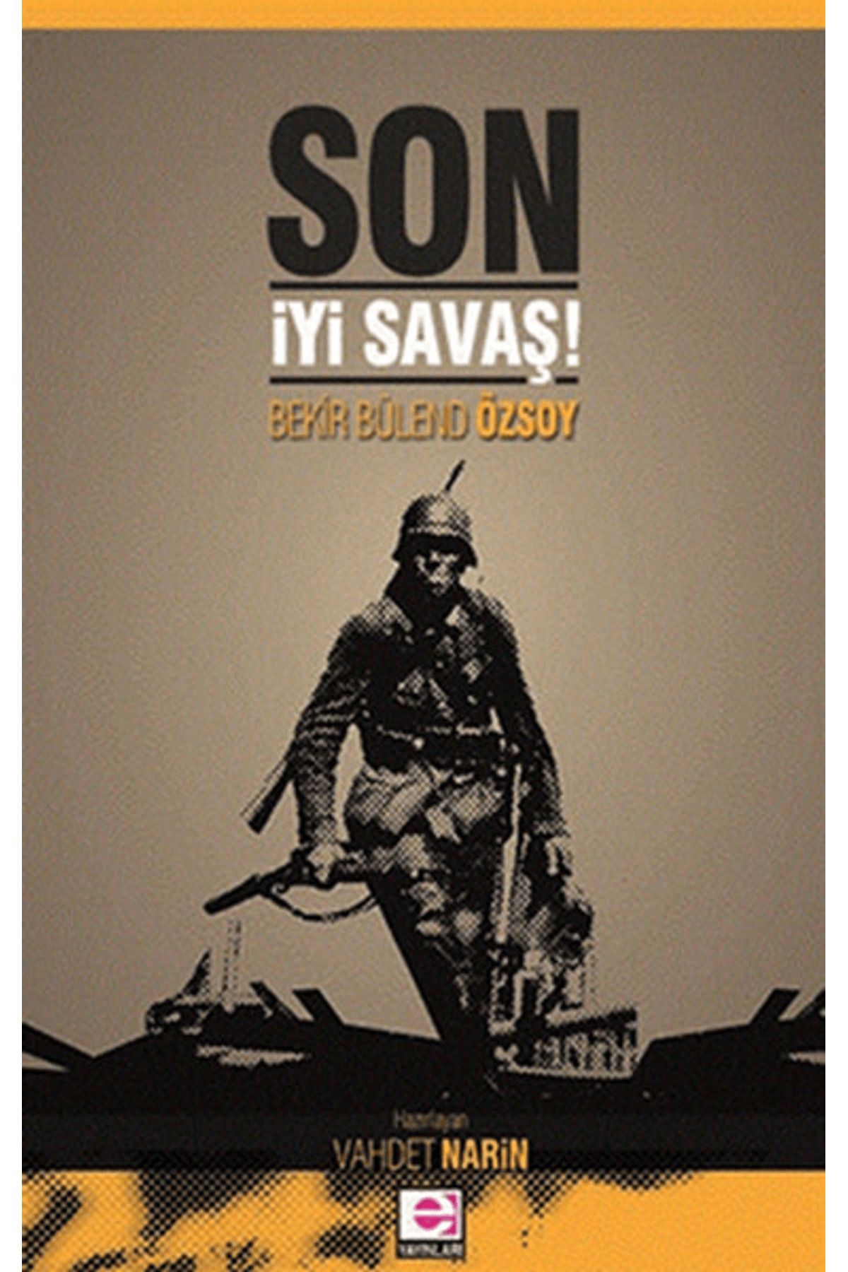 E yayınları Son İyi Savaş