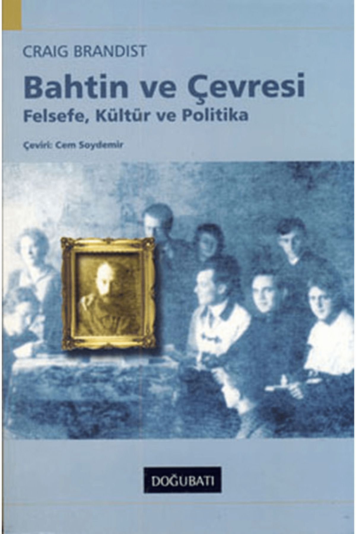 Doğu Batı Yayınları Bahtin ve Çevresi