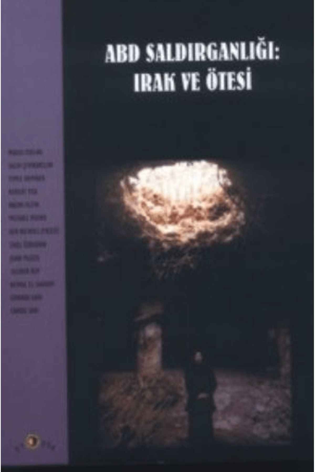 Ütopya Yayınevi ABD Saldırganlığı: Irak ve Ötesi