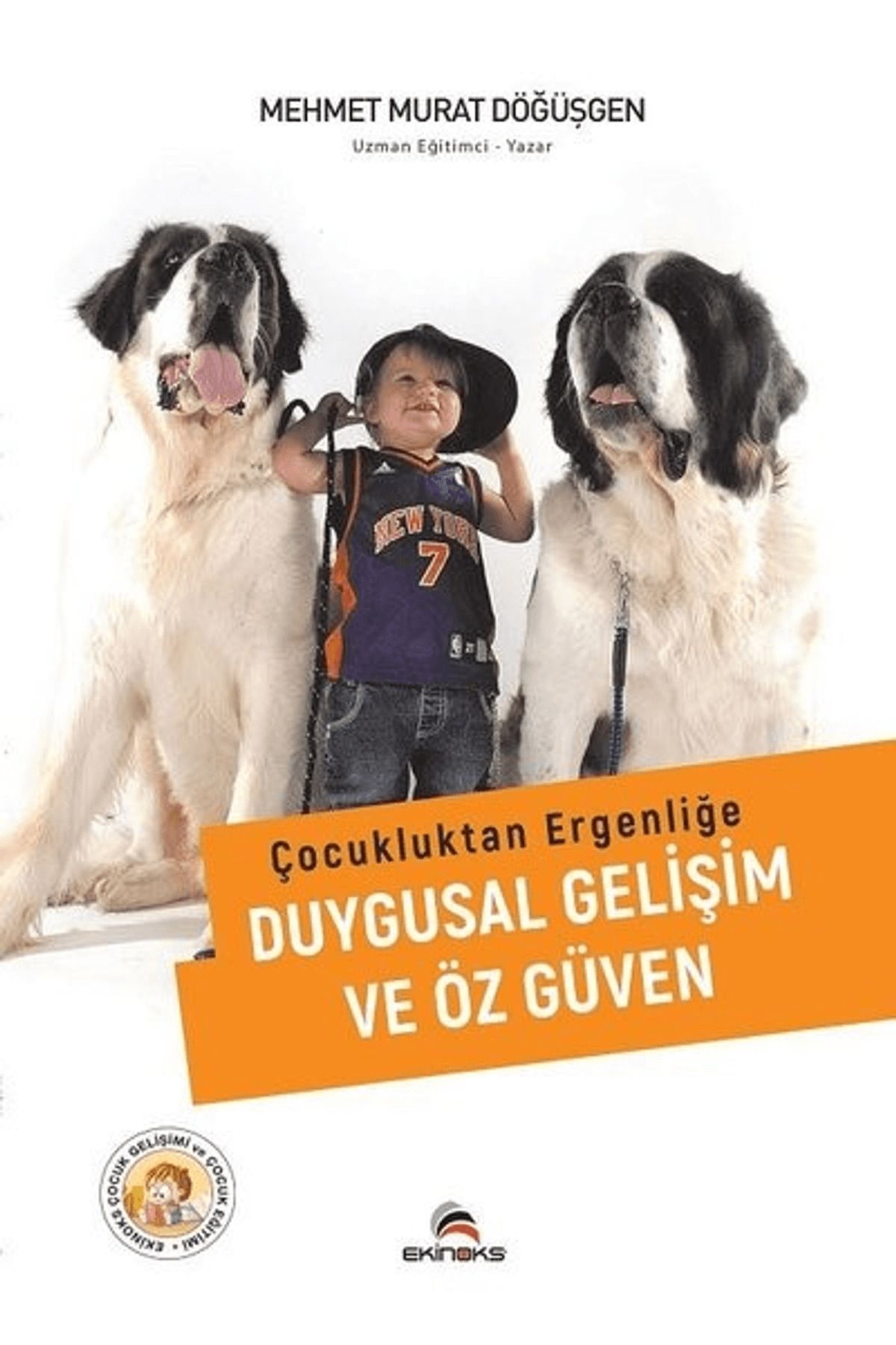 Ekinoks Yayın Grubu Çocukluktan Ergenliğe Duygusal Gelişim ve Özgüven