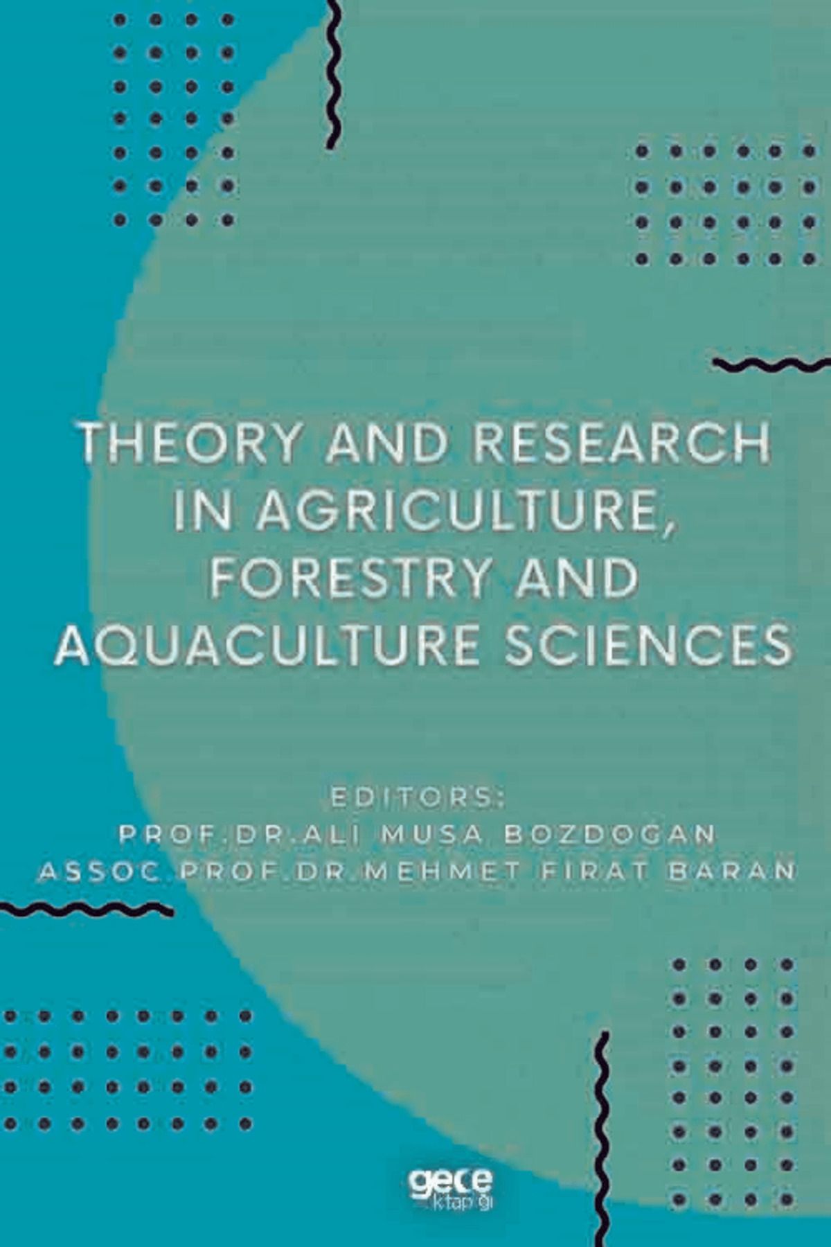 Gece Kitaplığı Theory and Research in Agriculture, Forestry and Aquaculture Sciences