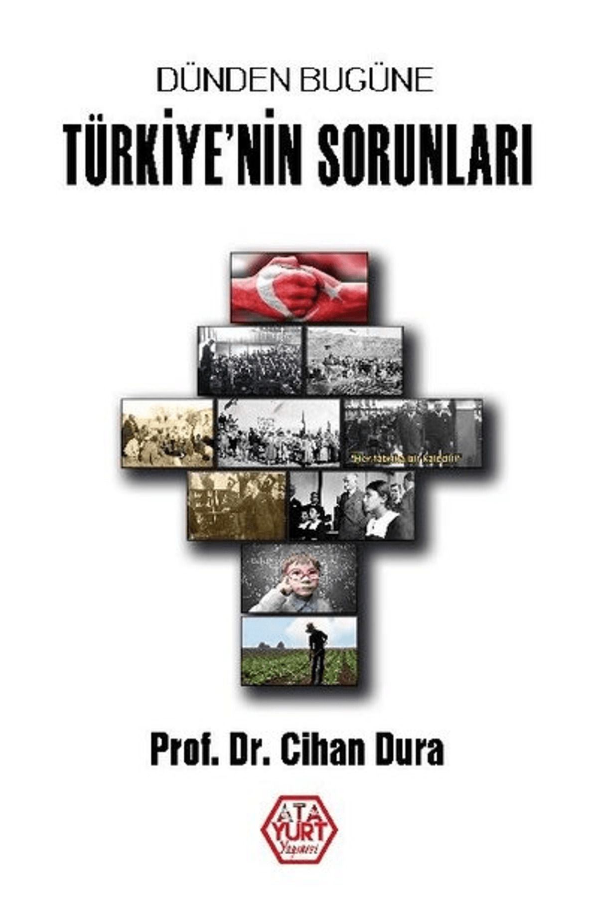 Atayurt Yayınevi Dünden Bugüne Türkiye'nin Sorunları