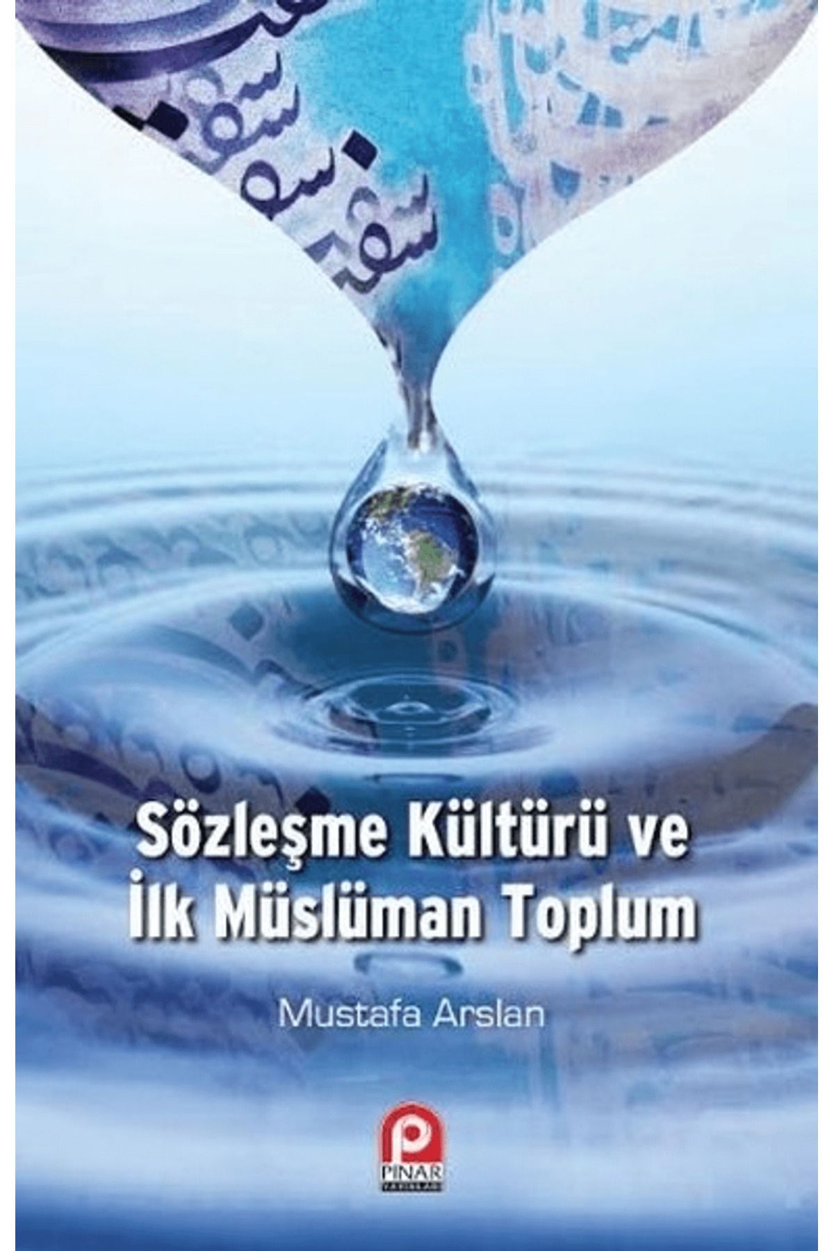 Pınar Yayınları Sözleşme Kültürü ve İlk Müslüman Toplum