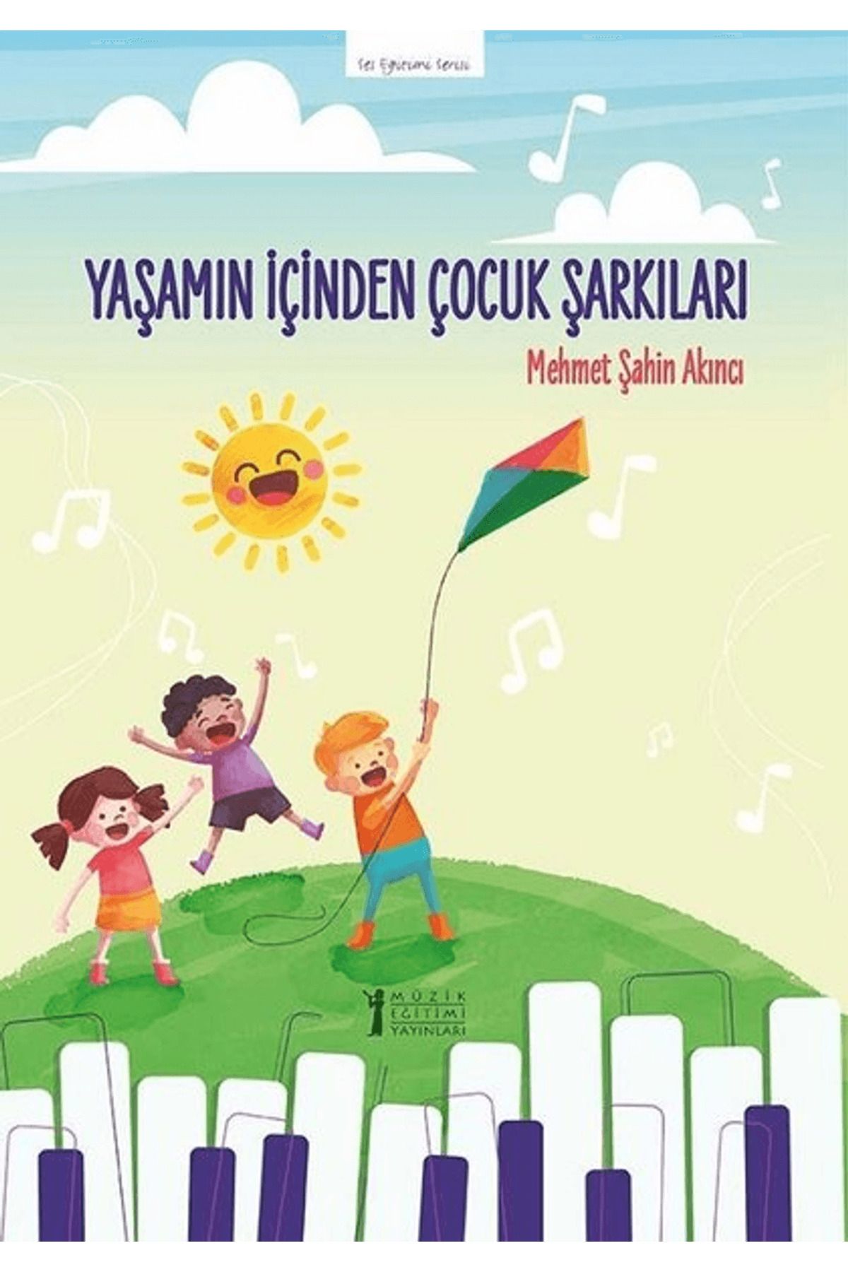 Müzik Eğitimi Yayınları Yaşamın İçinden Çocuk Şarkıları