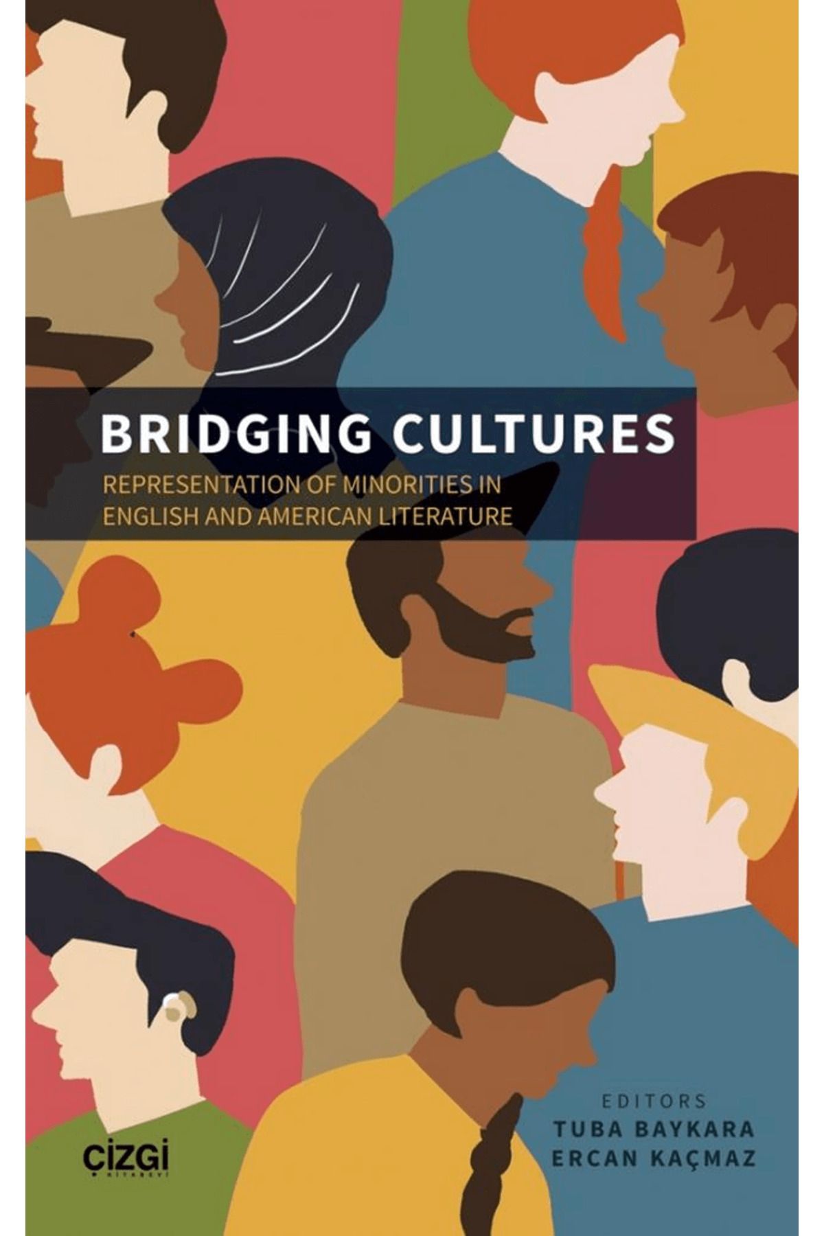 Çizgi Kitabevi Yayınları Bridging Cultures - Representation of Minorities in English and American Literature