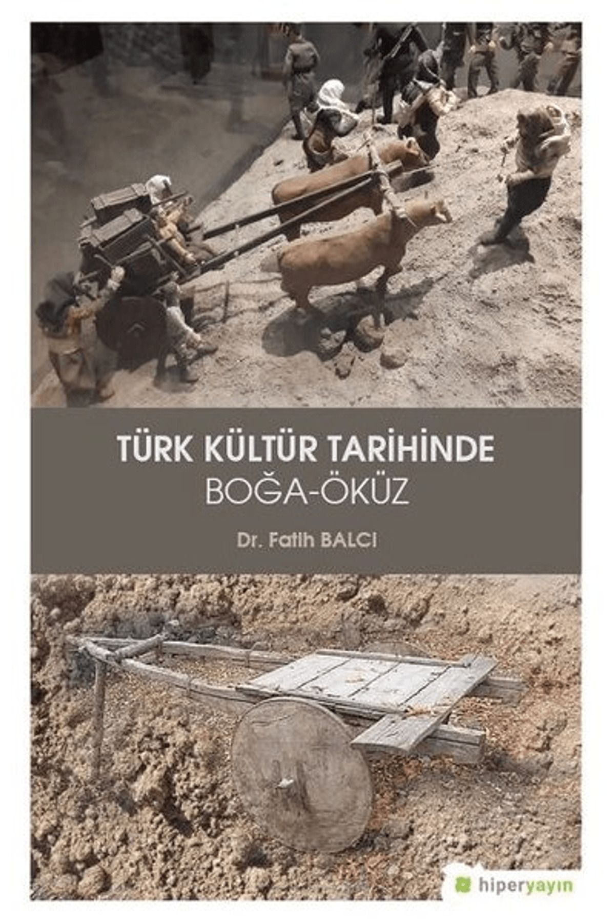 Hiperlink Yayınları Türk Kültür Tarihinde Boğa - Öküz