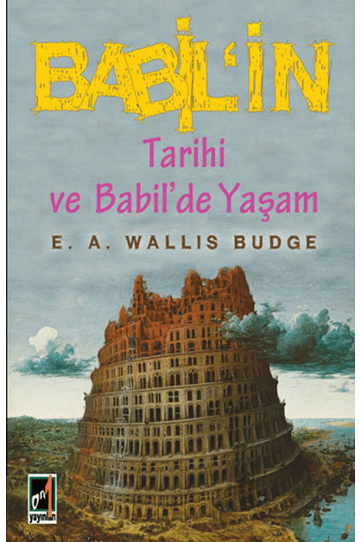 Onbir Yayınları Babil'in Tarihi ve Babil'de Yaşam