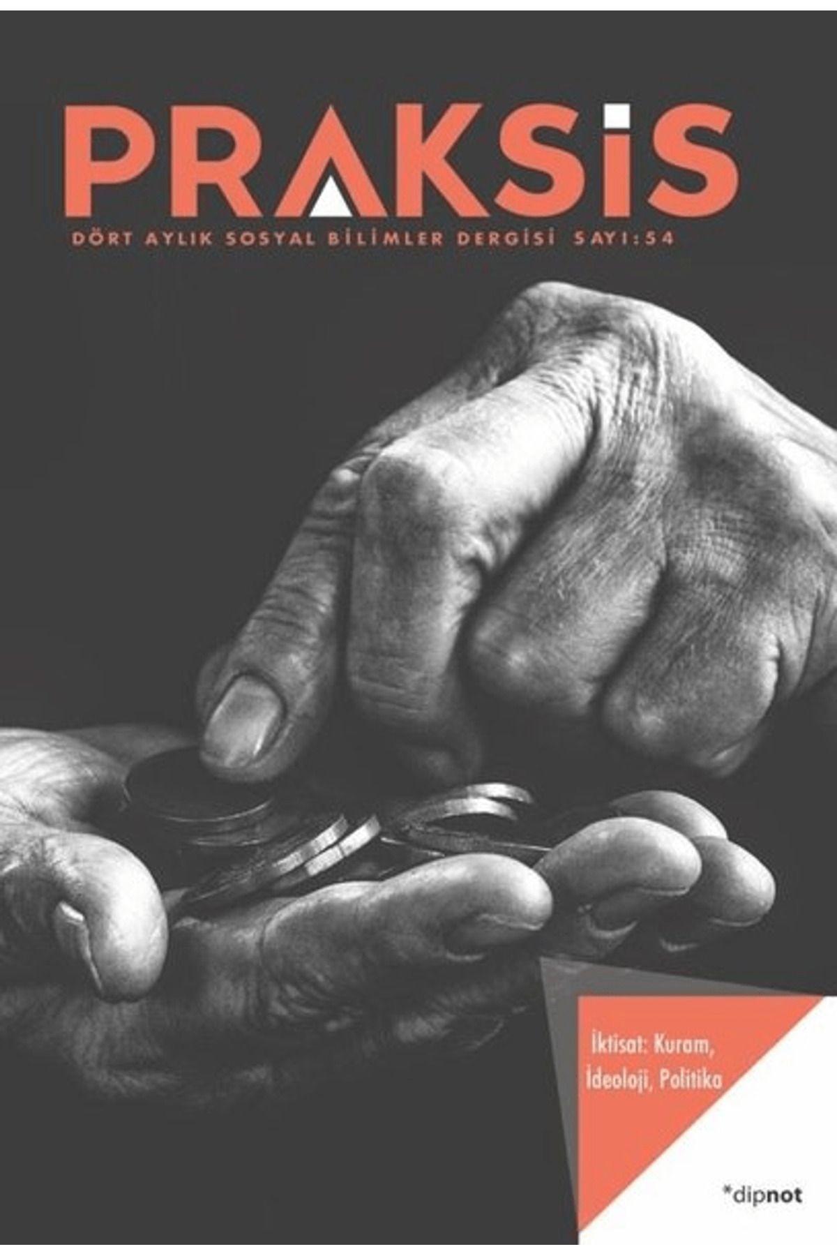 Dipnot Yayınları Praksis Sayı: 54