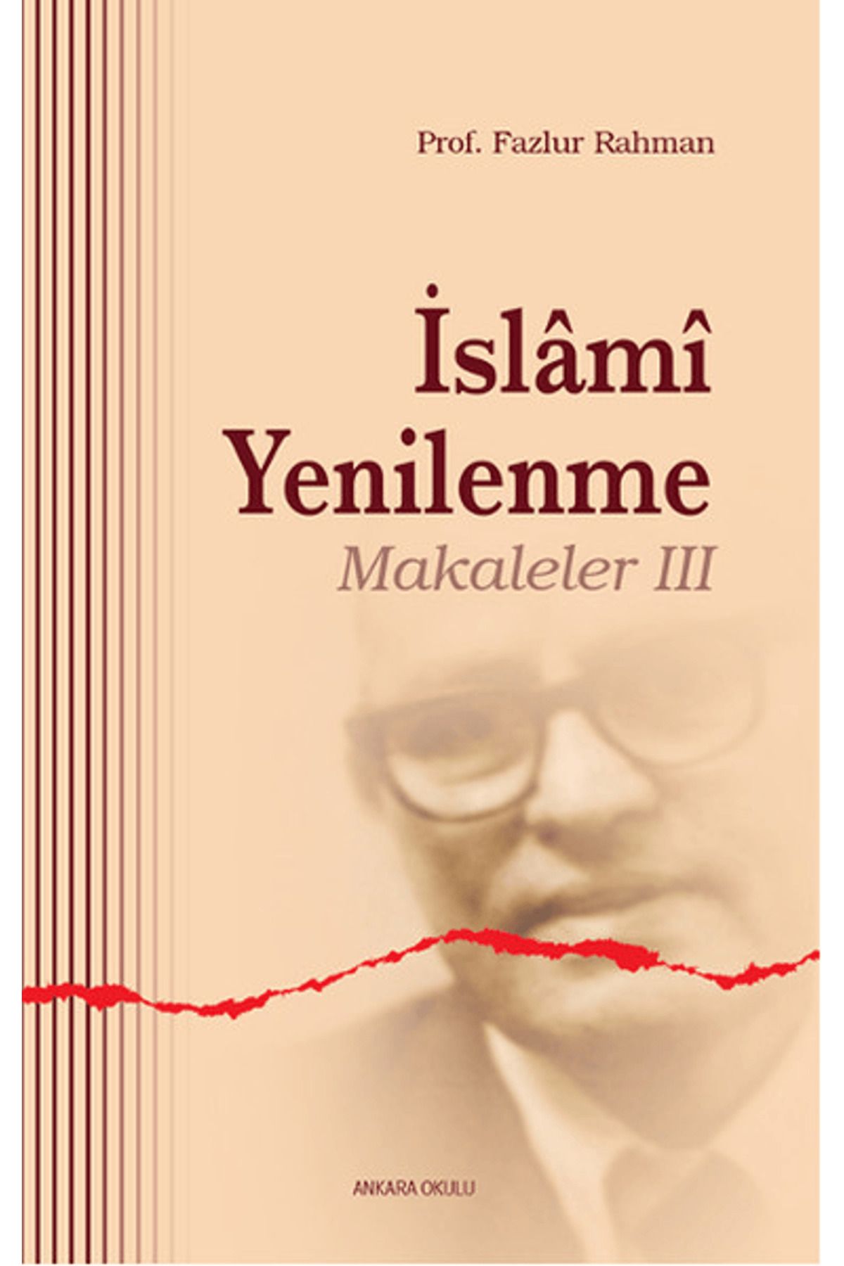Ankara Okulu Yayınları İslami Yenilenme - Makaleler 3
