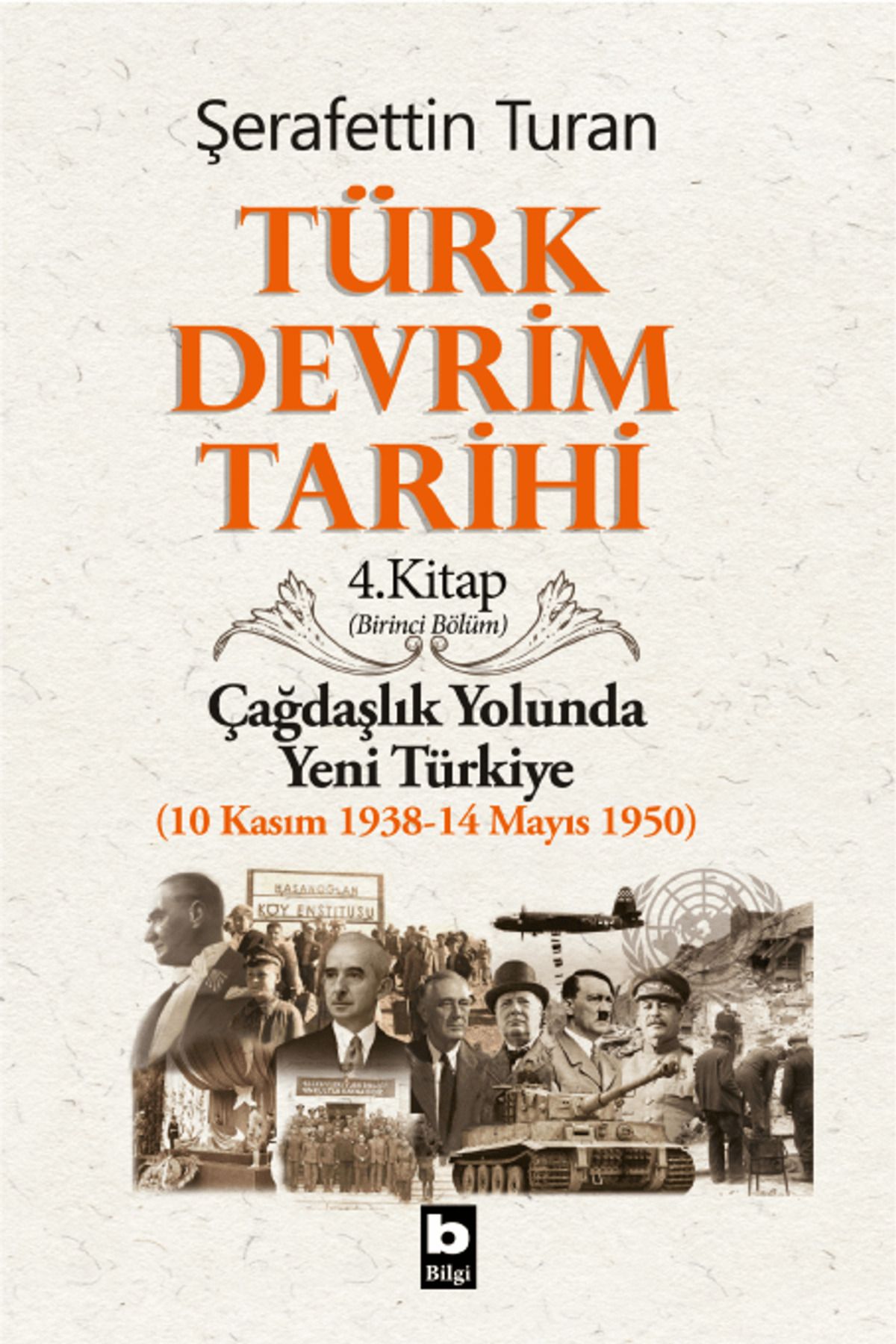 Bilgi Yayınevi Türk Devrim Tarihi 4. Kitap (Birinci Bölüm)