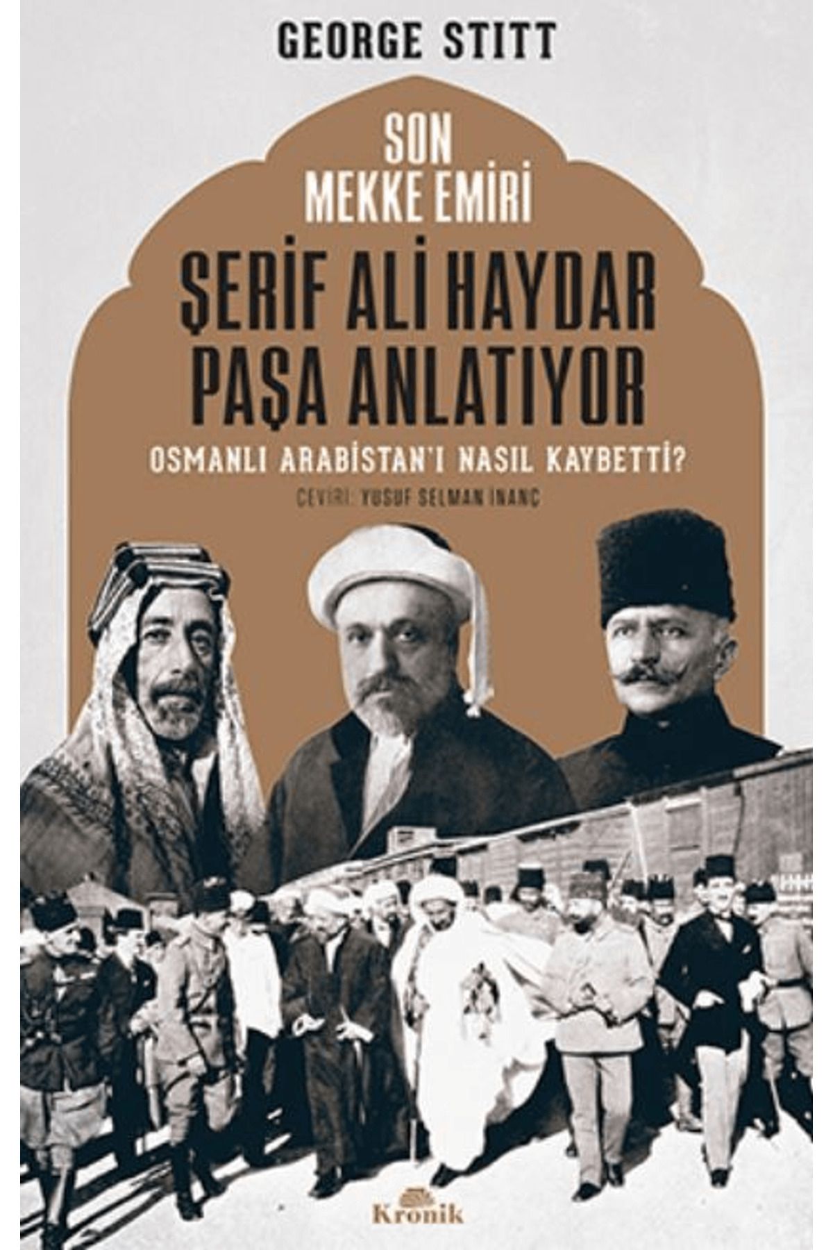 Kronik Kitap Son Mekke Emiri Şerif Ali Haydar Paşa Anlatıyor
