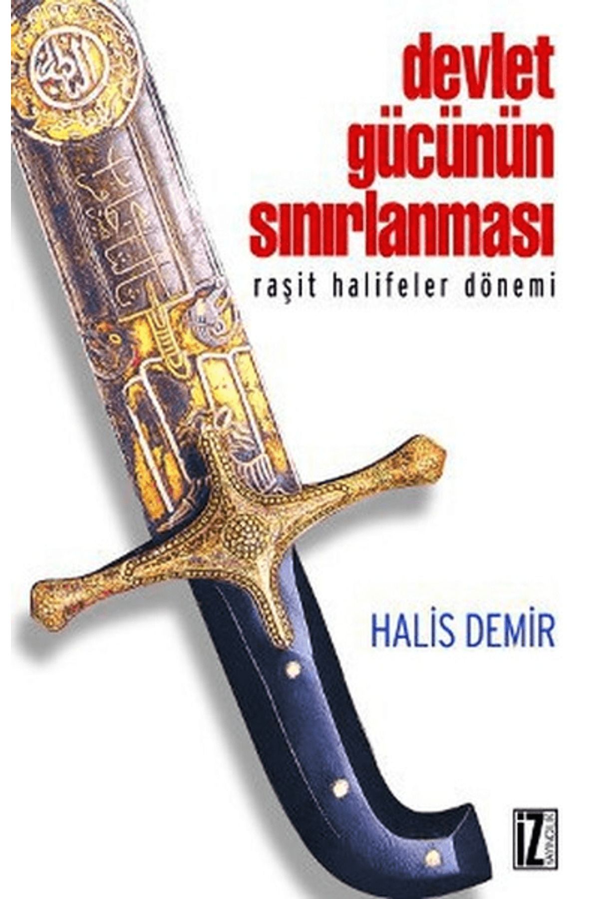 İz Yayıncılık Devlet Gücünün Sınırlanması
