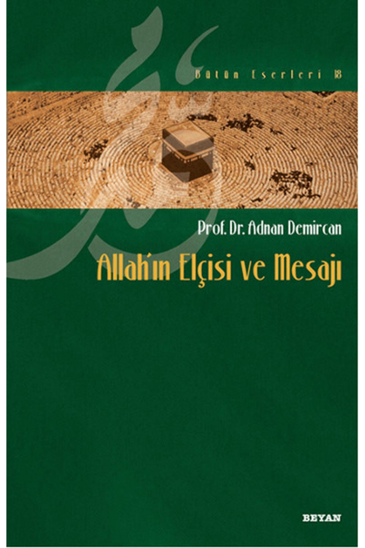 Beyan Yayınları Allah’ın Elçisi ve Mesajı