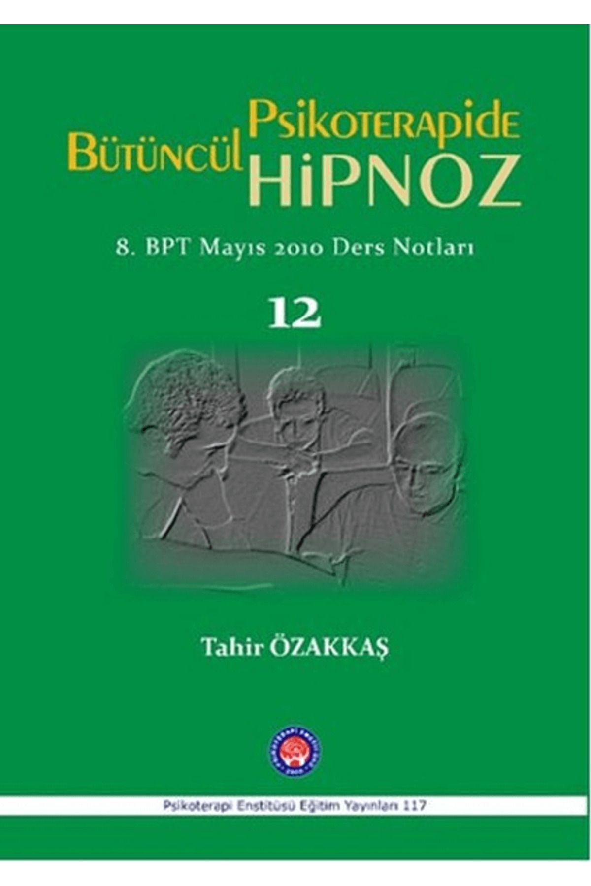 Psikoterapi Enstitüsü Bütüncül Psikoterapide Hipnoz