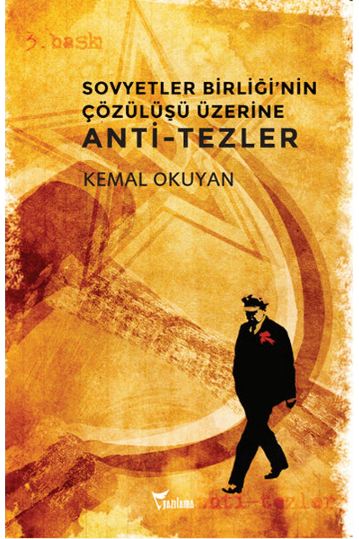 Yazılama Yayınevi Sovyetler Birliği’nin Çözülüşü Üzerine Anti-Tezler