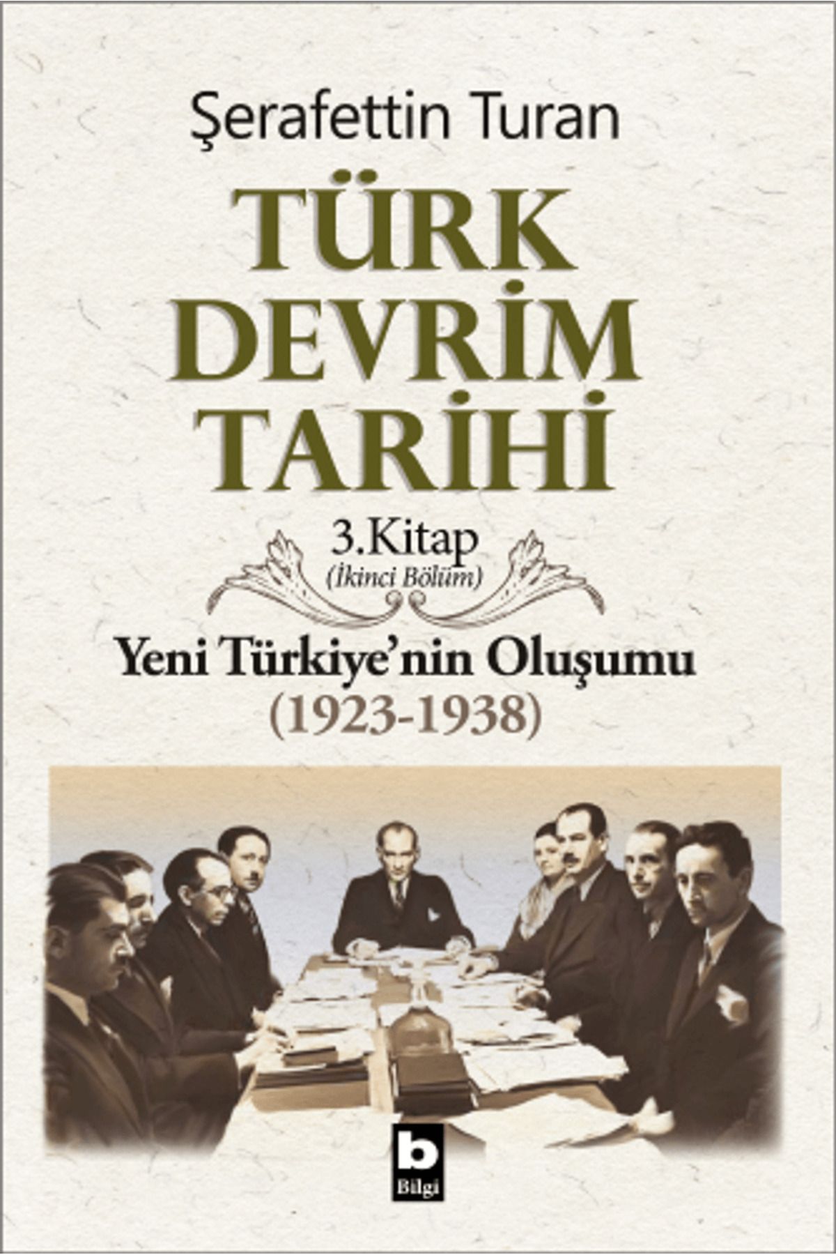 Bilgi Yayınevi Türk Devrim Tarihi 3. Kitap (İkinci Bölüm)