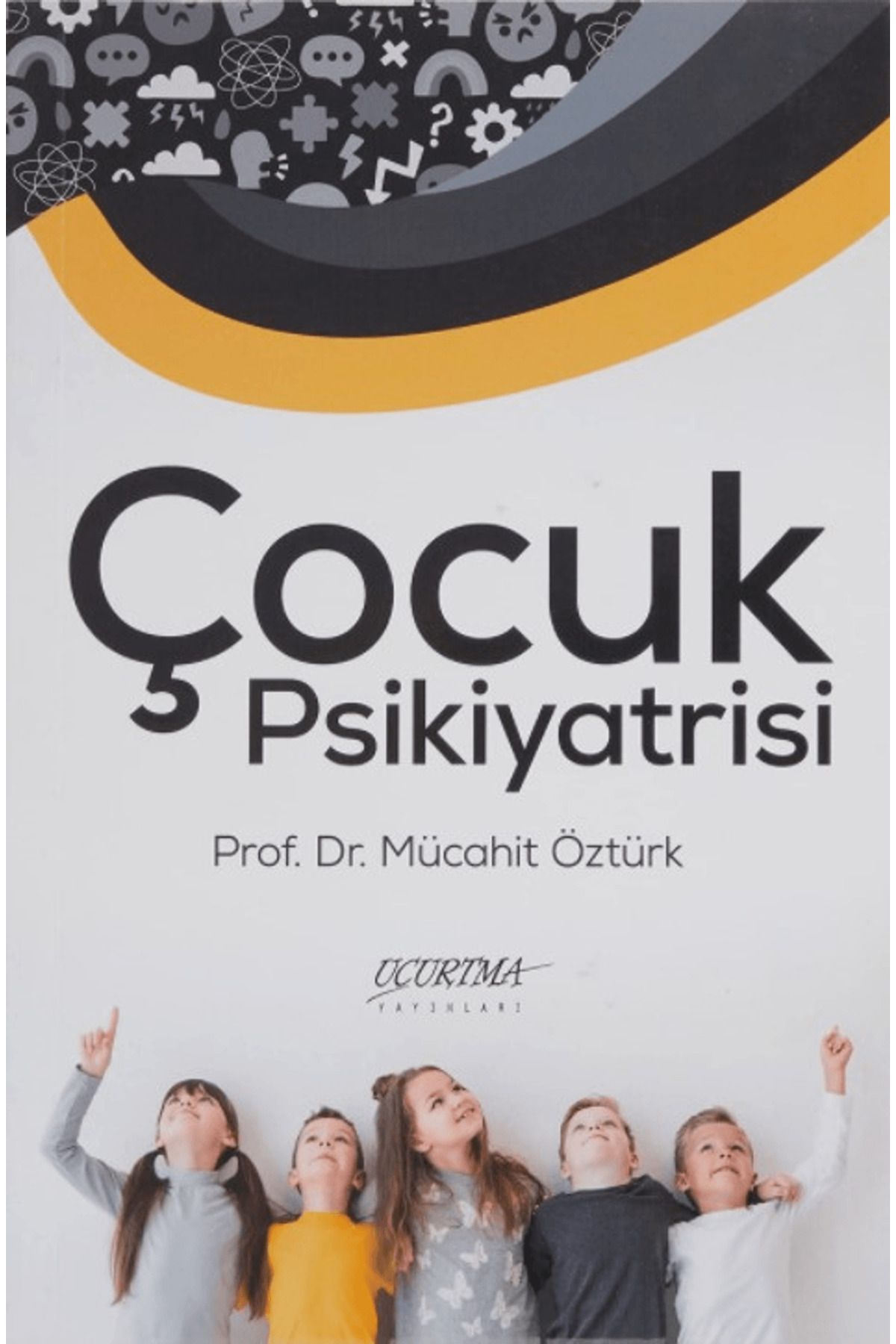 Uçurtma Yayınları Çocuk Psikiyatrisi