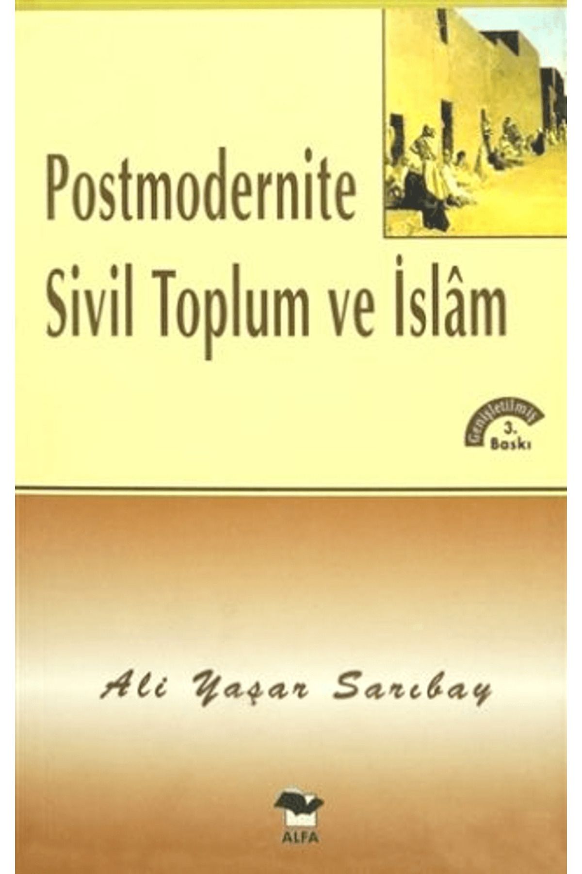 Alfa Yayınları Postmodernite Sivil Toplum ve İslam