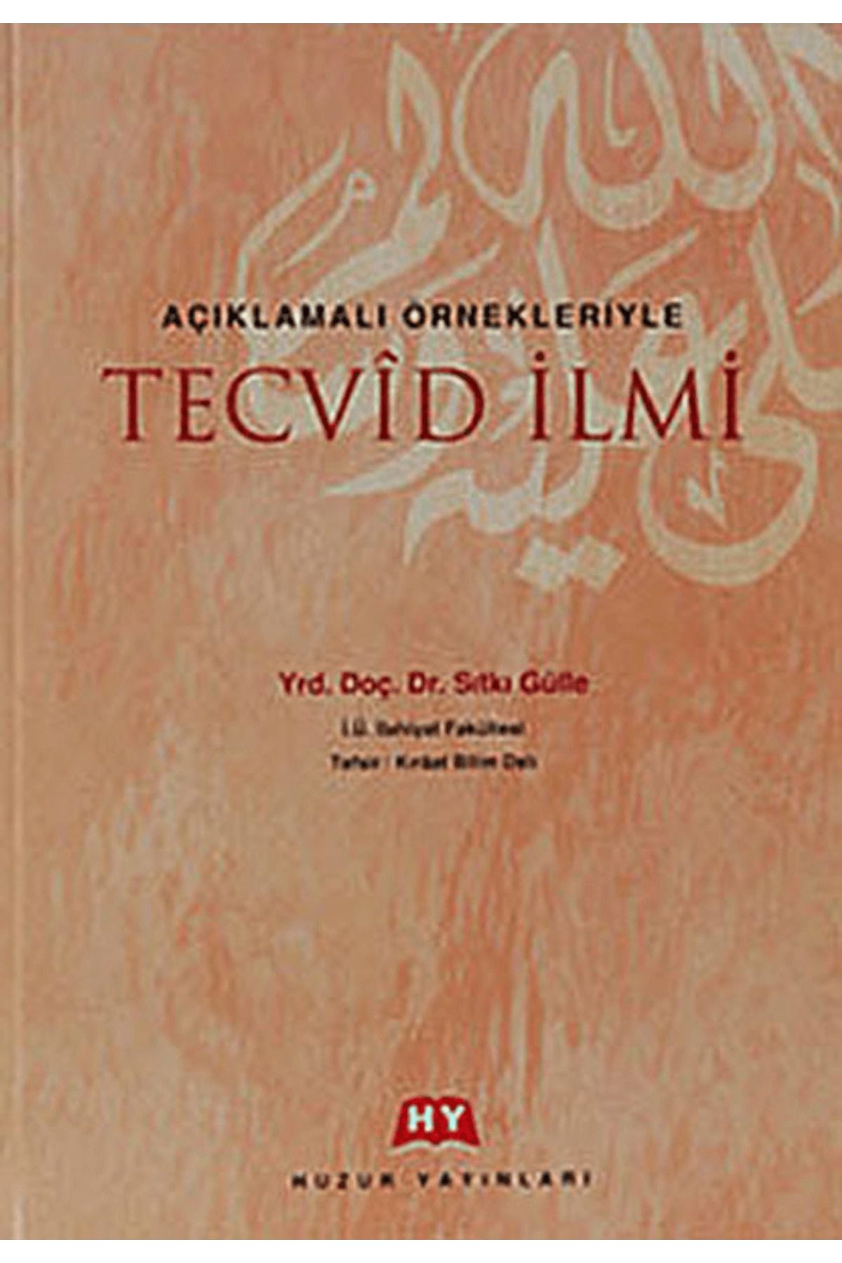 Huzur Yayınevi Açıklamalı ÖrnekleriyleTecvid İlmi