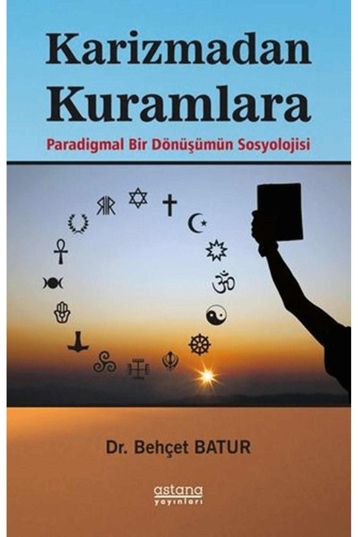 Astana Yayınları Karizmadan Kuramlara
