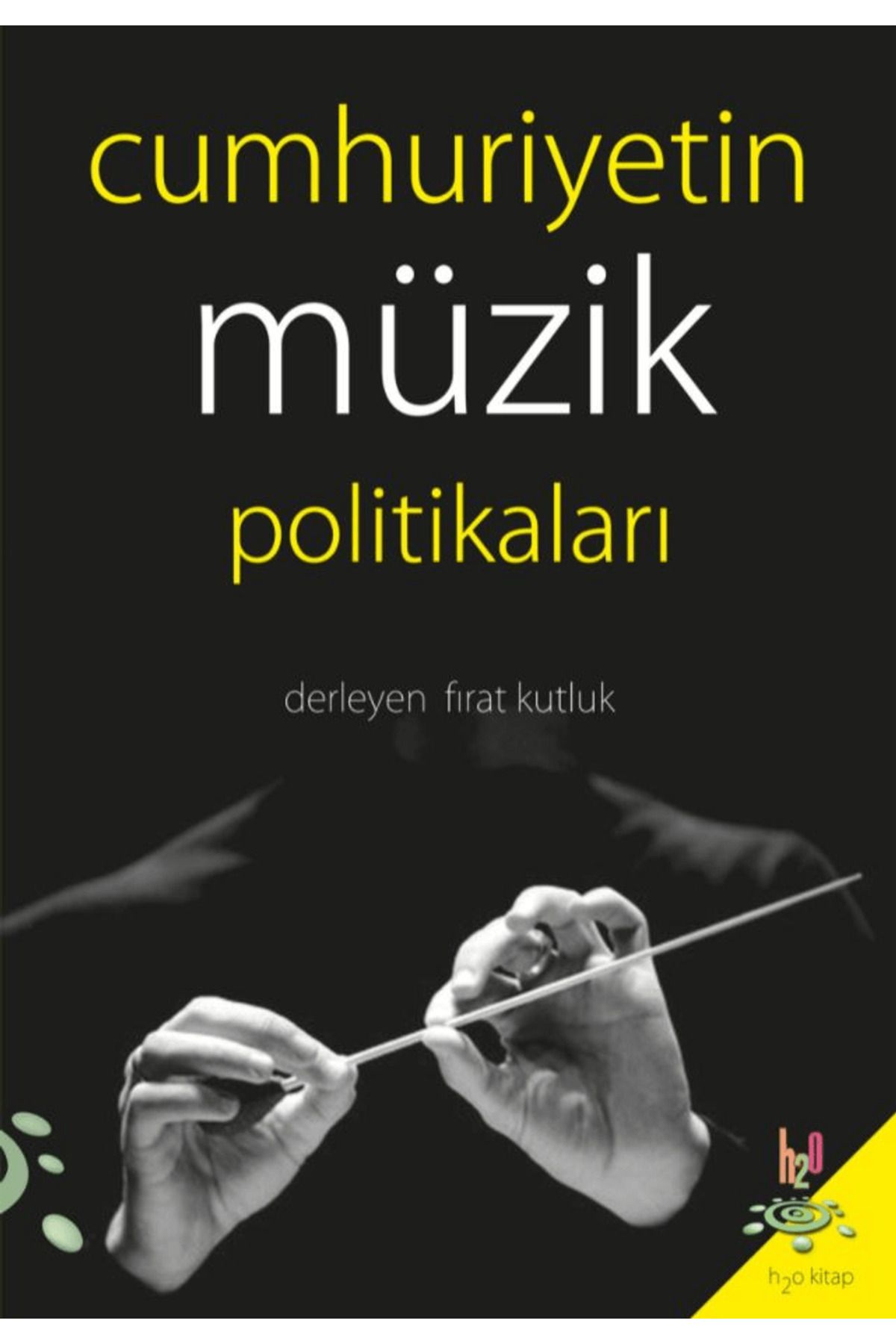 h2o Kitap Cumhuriyetin Müzik Politikaları