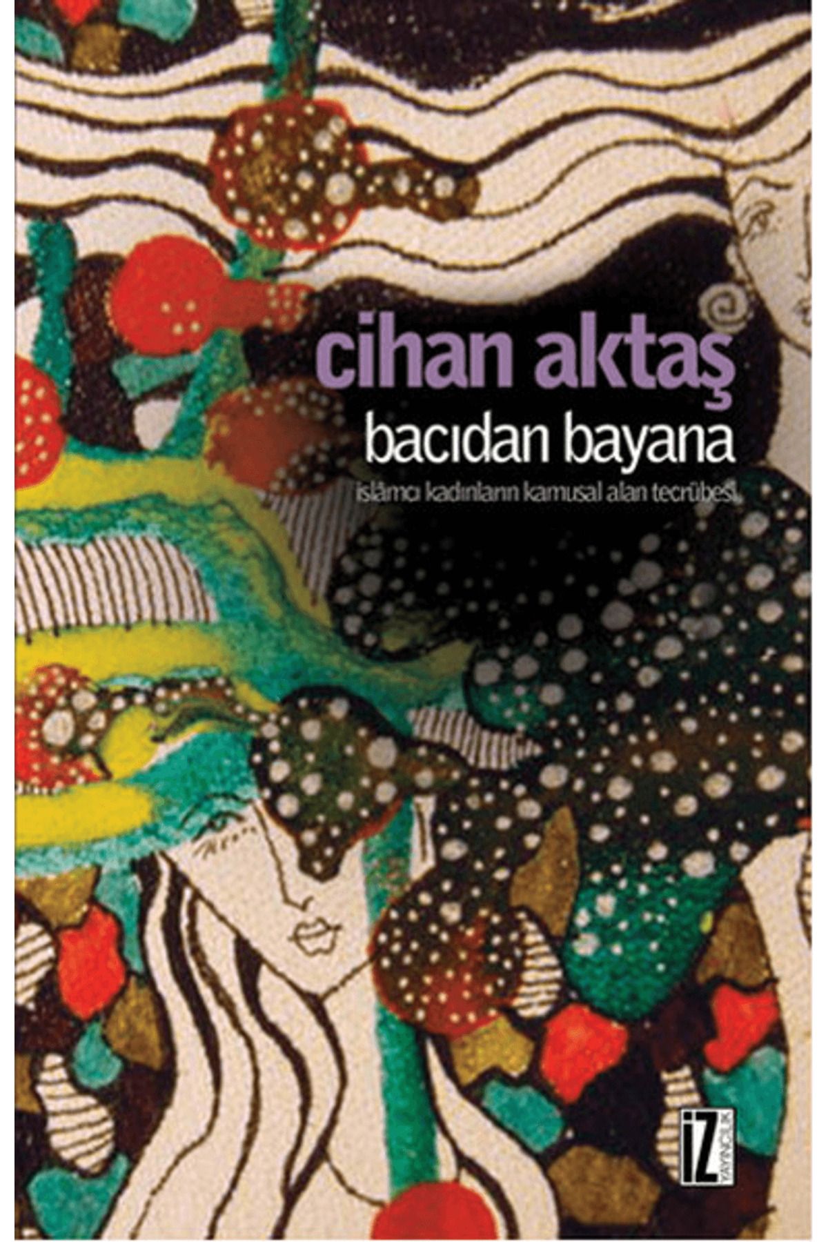 İz Yayıncılık Bacıdan Bayana