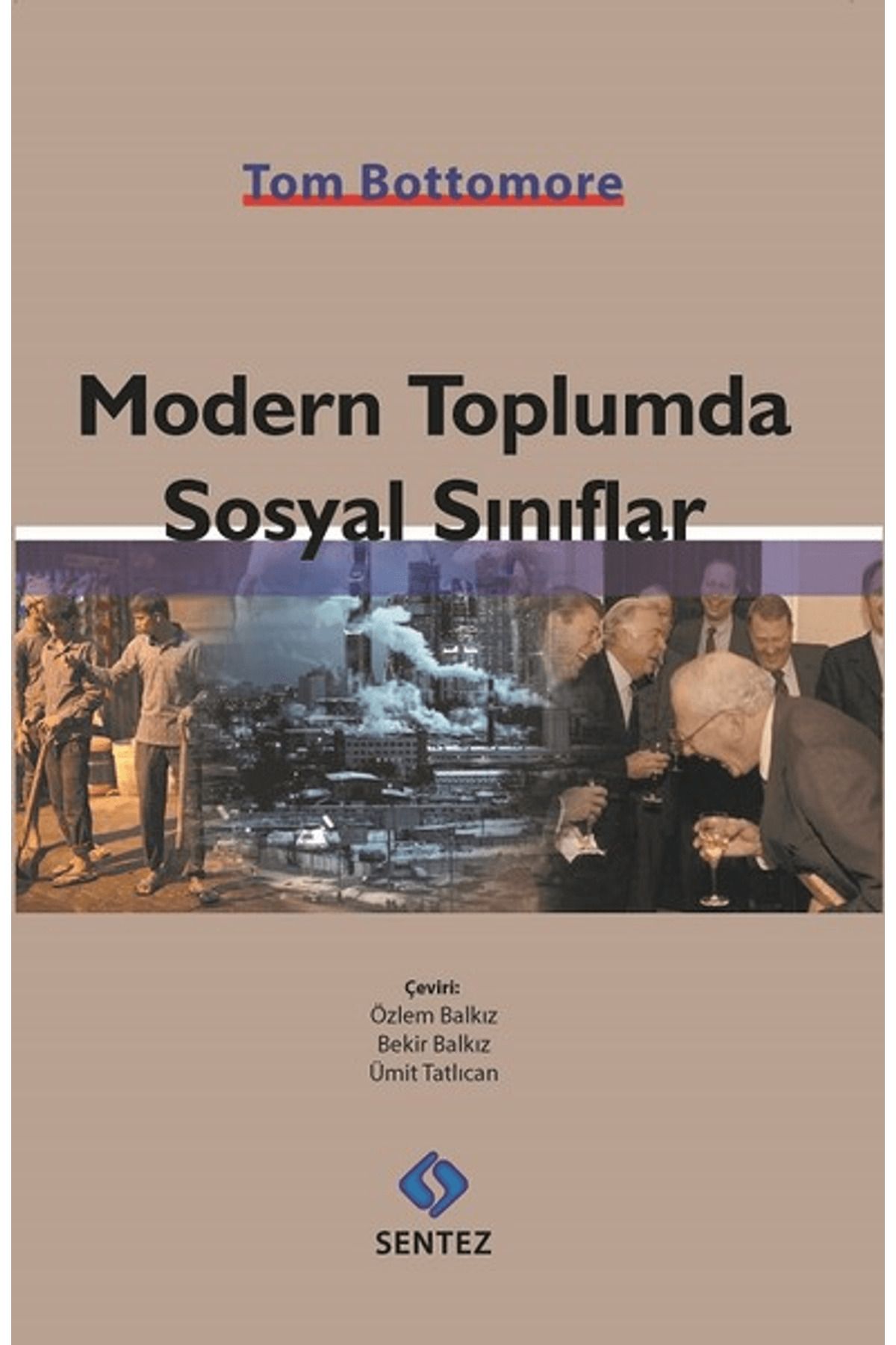 Sentez Yayınları Modern Toplumda Sosyal Sınıflar