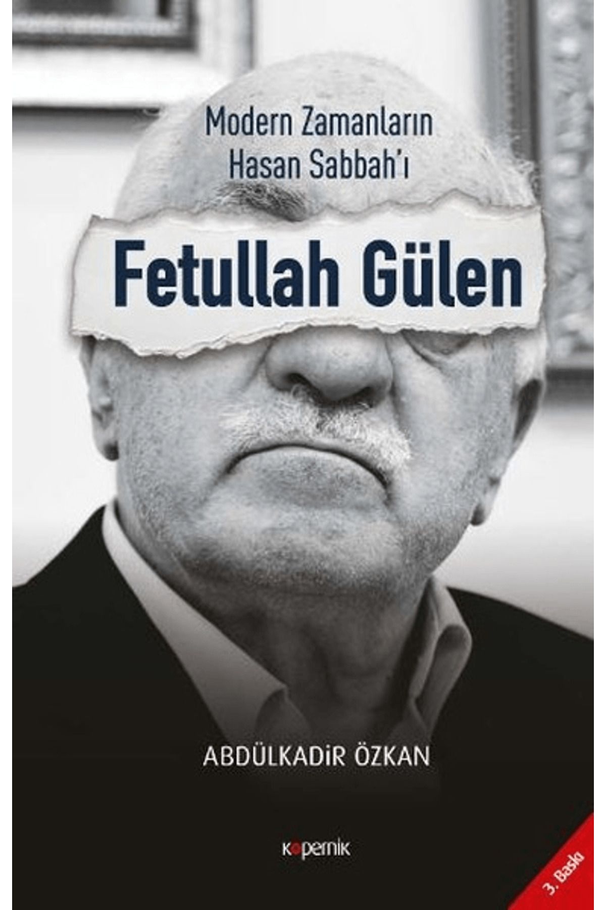 Kopernik Kitap Modern Zamanların Hasan Sabbah'ı: Fetullah Gülen