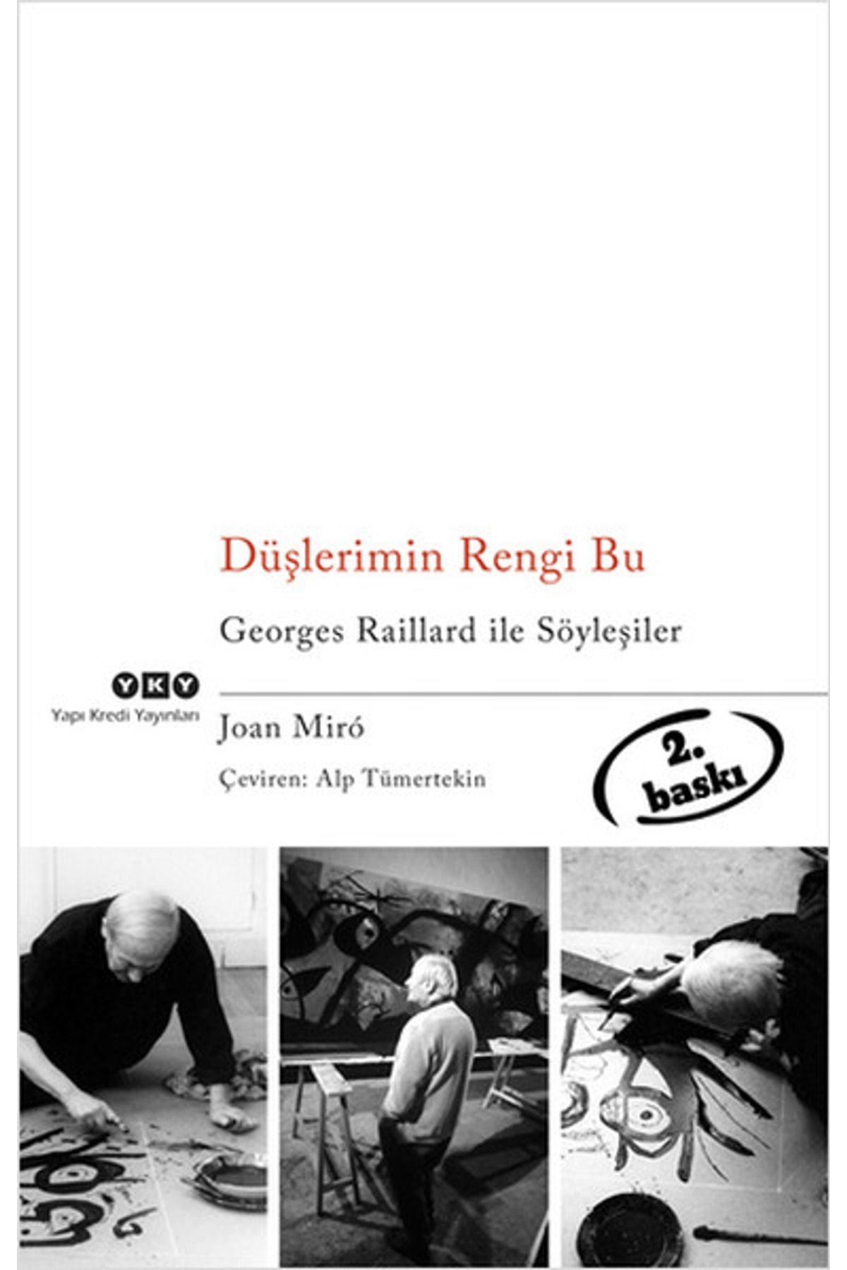 Yapı Kredi Yayınları Düşlerimin Rengi Bu Georges Raillard ile Söyleşiler