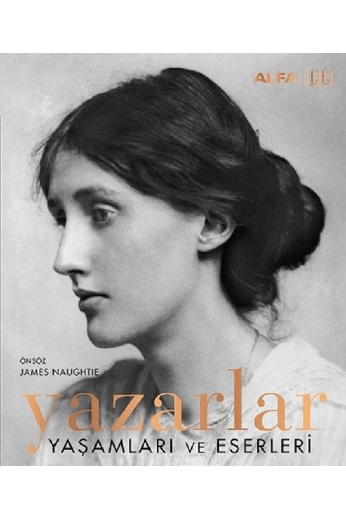 Alfa Yayınları Yazarlar - Yaşamları ve Eserleri