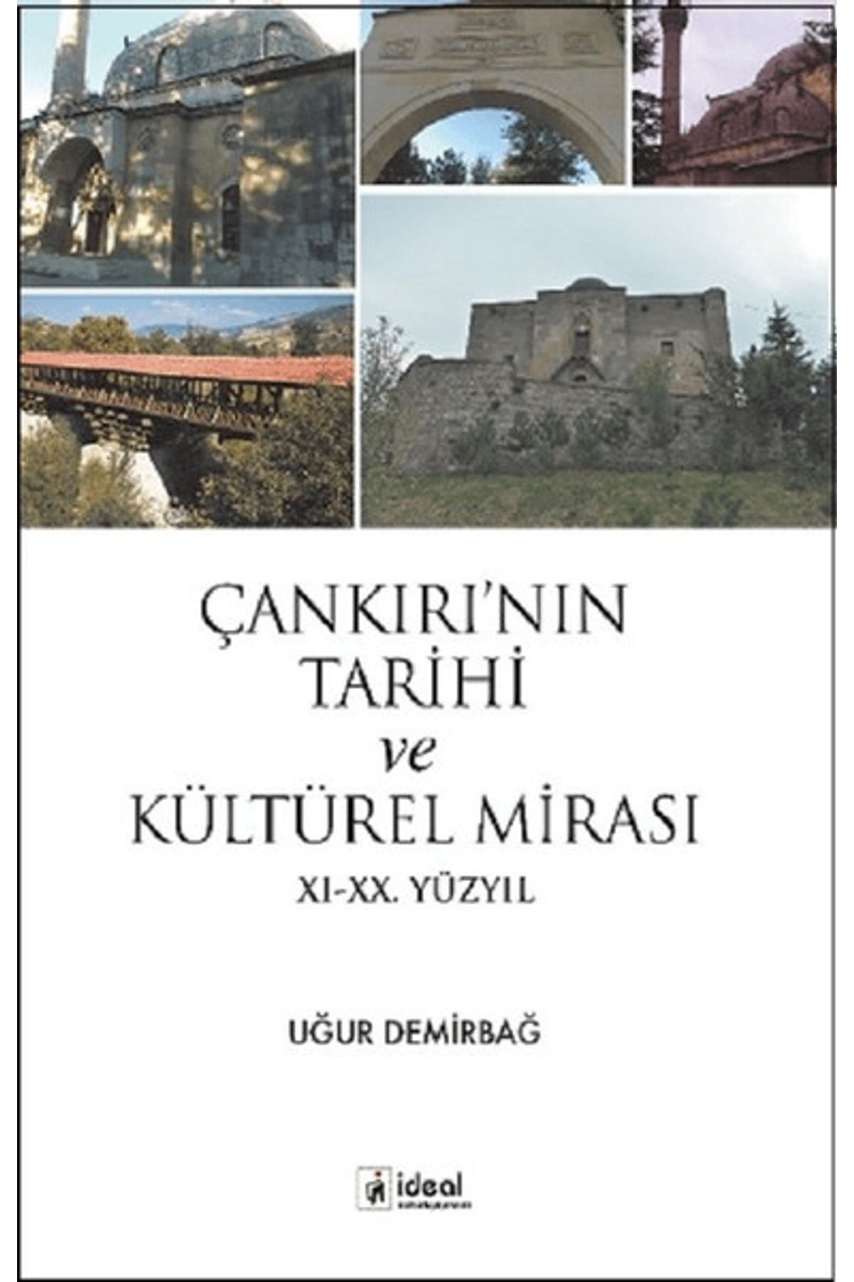 İdeal Kültür Yayıncılık Çankırı’nın Tarihi ve Kültürel Mirası