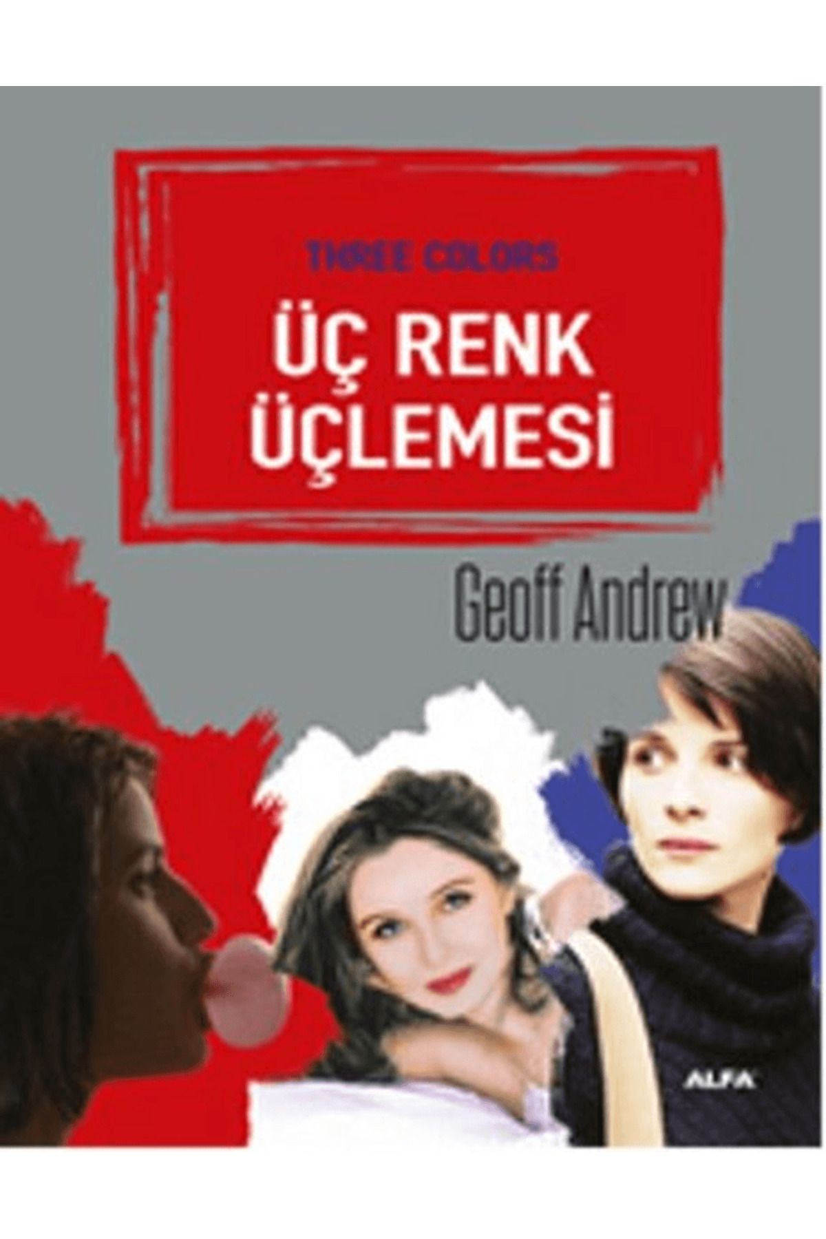 Alfa Yayınları Üç Renk Üçlemesi