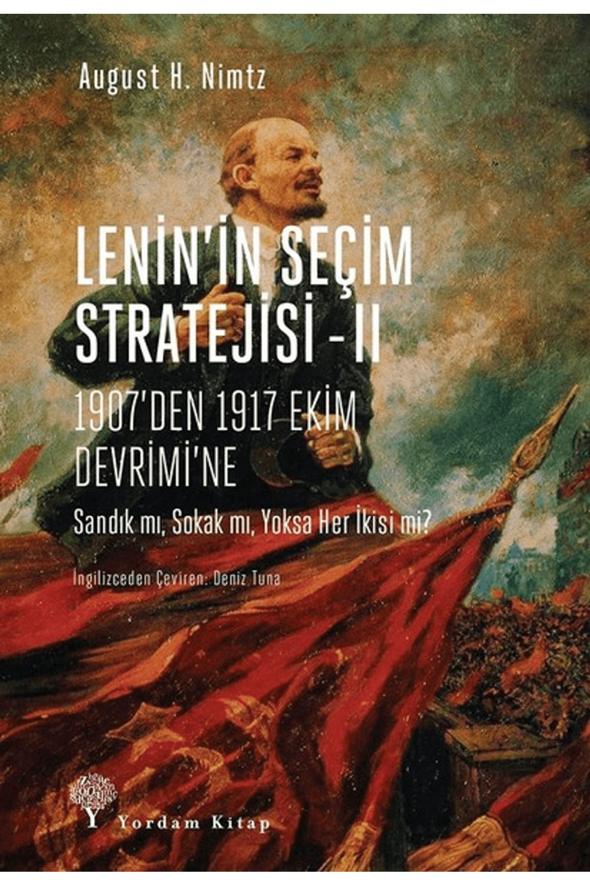 Yordam Kitap Lenin’in Seçim Stratejisi - 2: 1907’den 1917 Ekim Devrimi’ne
